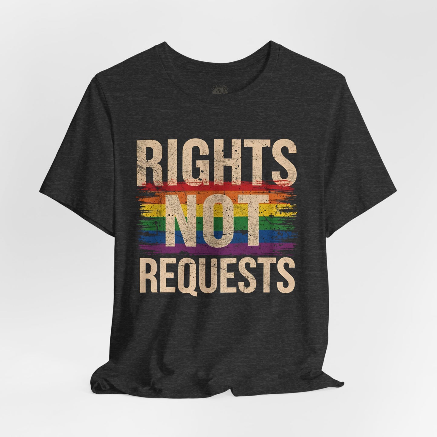 Rights Not Requests – Unisex T-Shirt | LGBTQ+ Activism Shirt | Equality Apparel | Rainbow Graphic Tee | Casual Pride Wear | PrideWEAR Collection