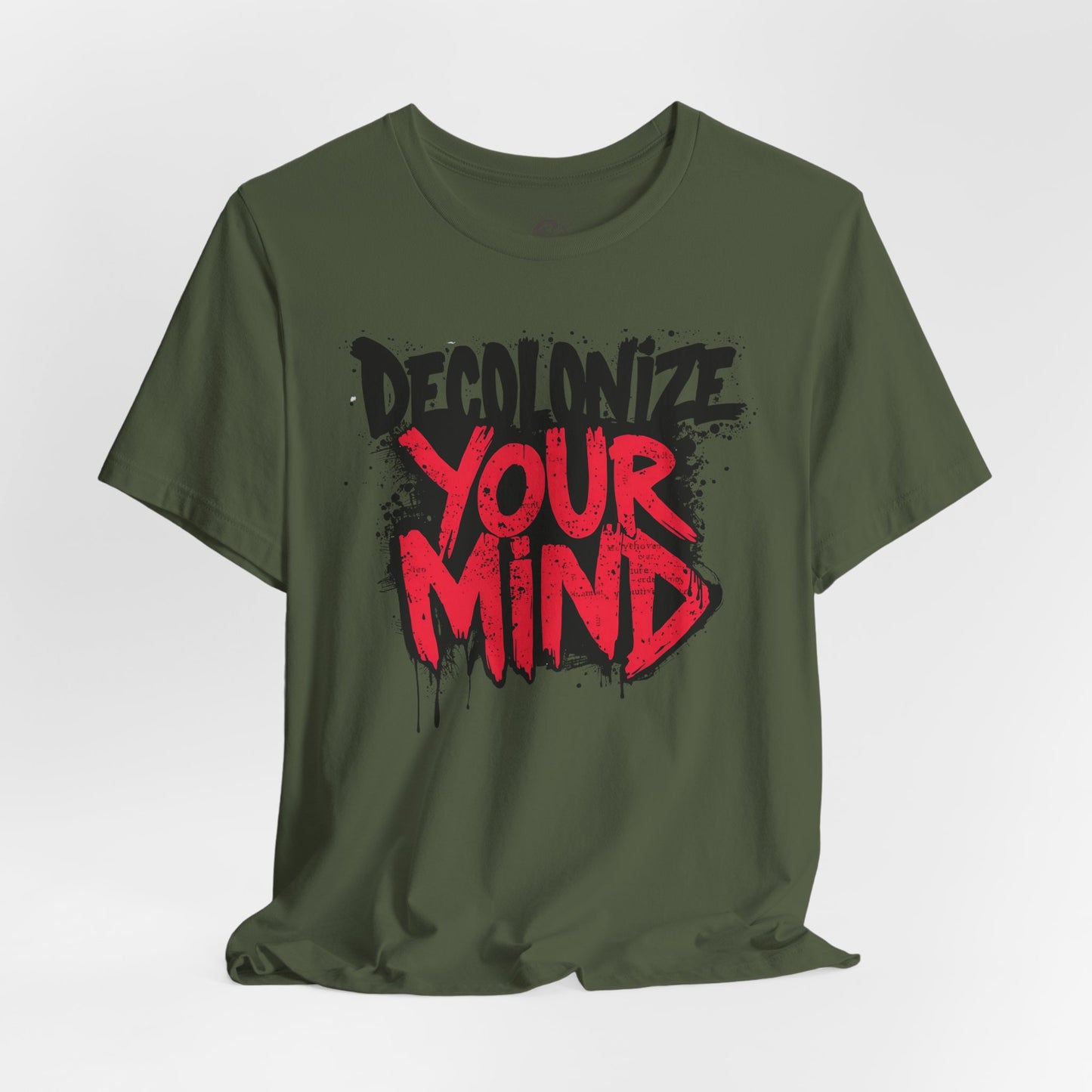 Decolonize Your Mind Shirt | Unisex Social Justice Tee for Activists, Conscious Fashion Statement T-Shirt, Inspirational Gift, Everyday Casual Wear