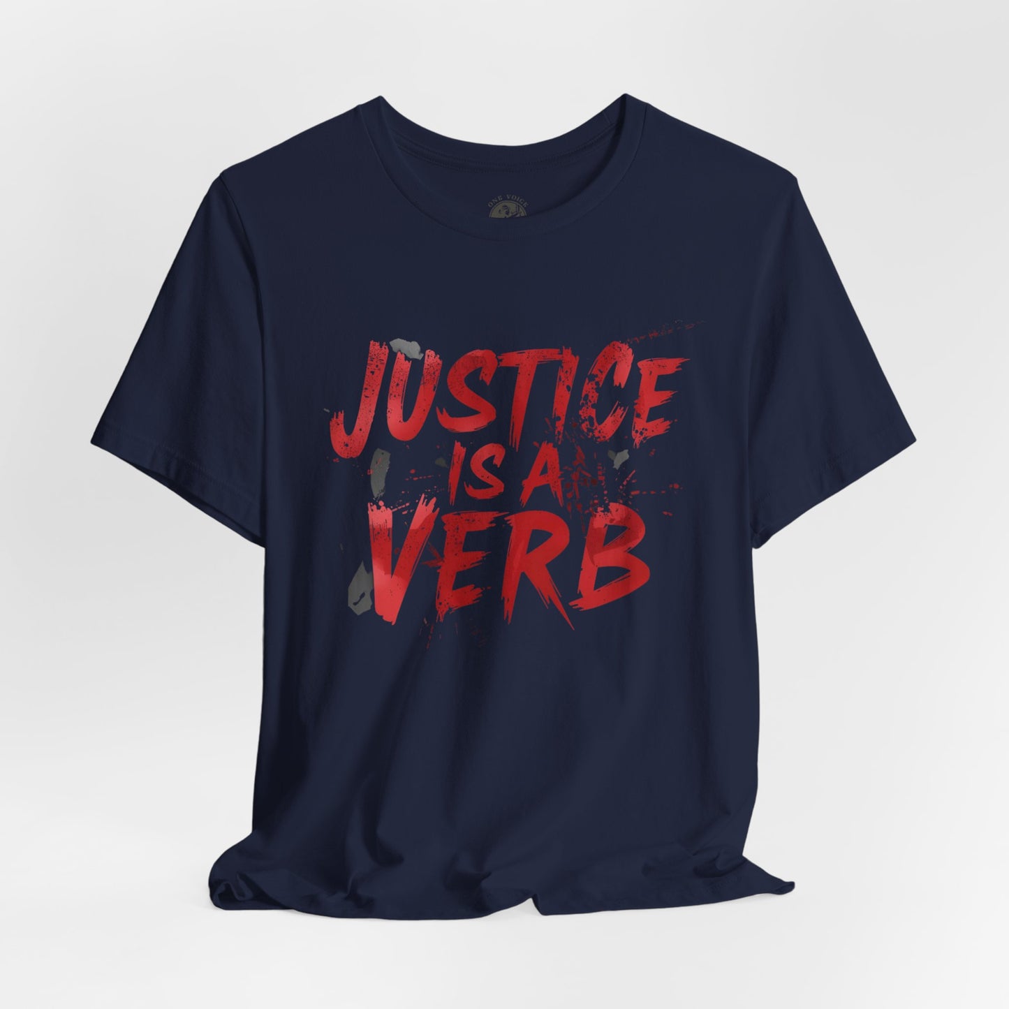 Justice Is a Verb T-Shirt | Unisex Short Sleeve Statement Tee, Activism Apparel, Equality Shirt, Social Justice Gift