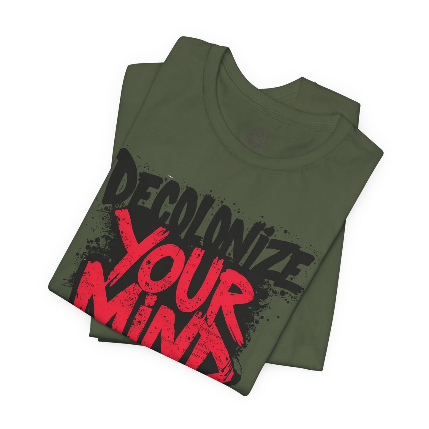 Decolonize Your Mind Shirt | Unisex Social Justice Tee for Activists, Conscious Fashion Statement T-Shirt, Inspirational Gift, Everyday Casual Wear