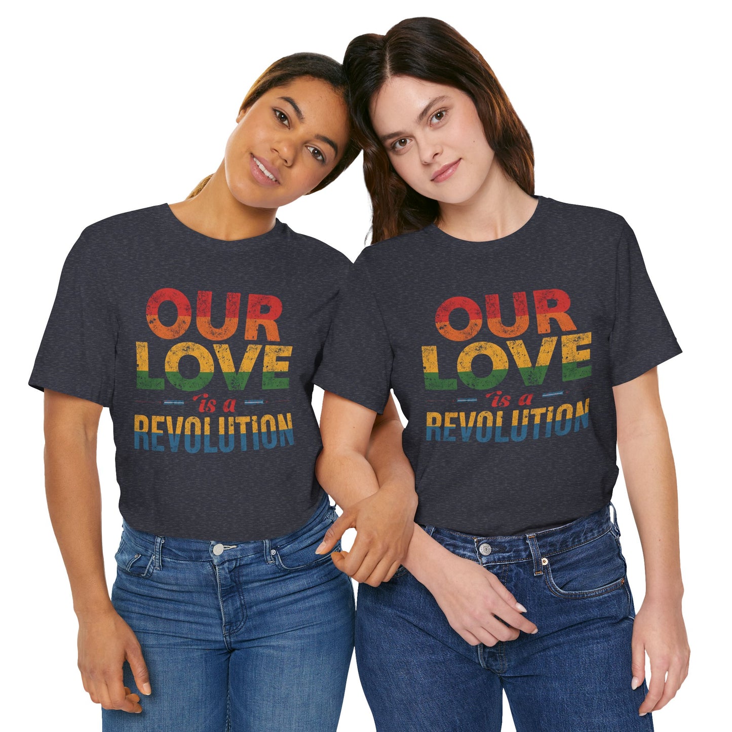 Our Love Is a Revolution Tee | Unisex Pride T-Shirt, LGBTQ+ Equality Apparel, Love Is Love Statement Shirt, Gift for Allies, Casual Wear