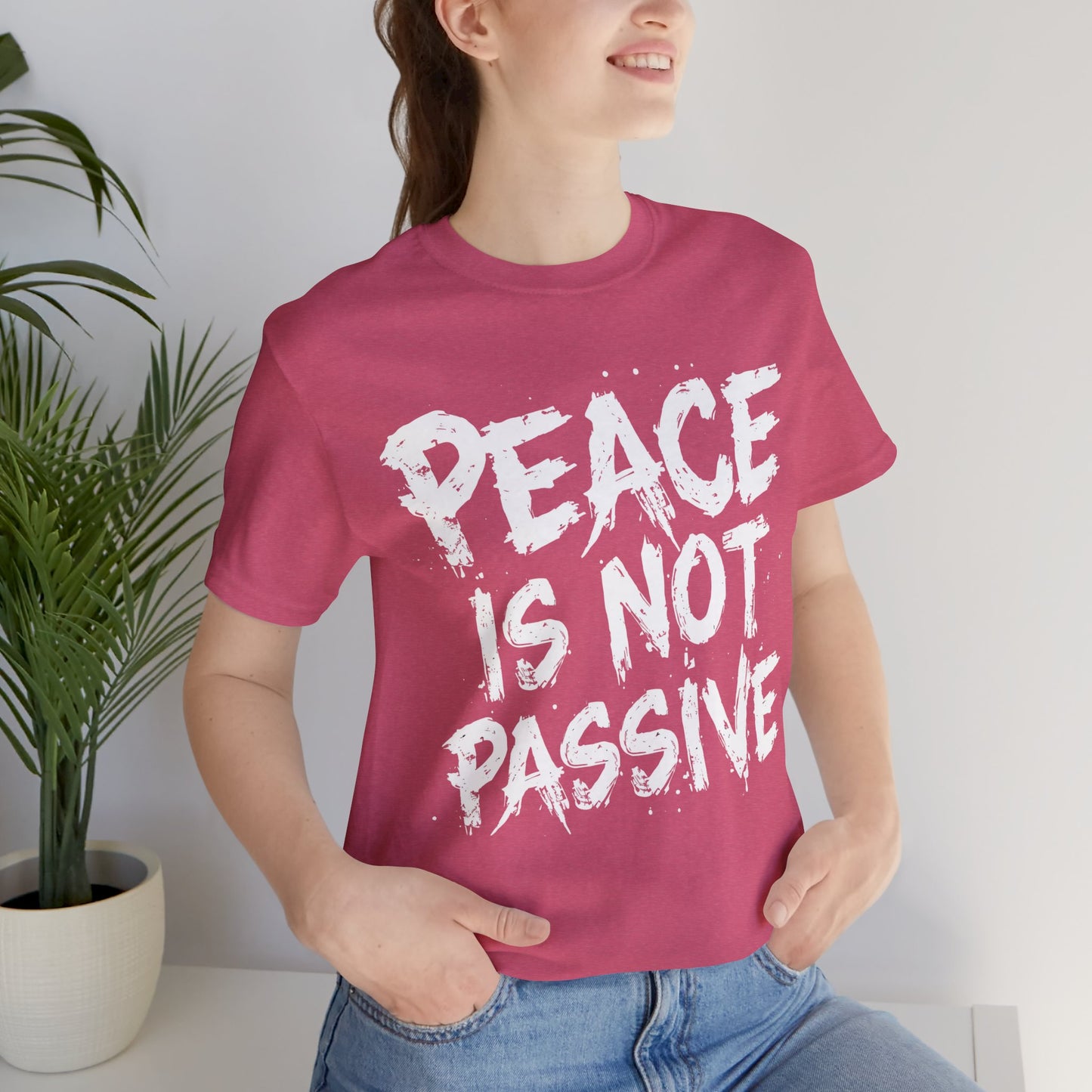 Peace Is Not Passive T-Shirt | StatementWEAR Social Justice Tee, Unisex Activism Shirt, Human Rights Graphic Tee
