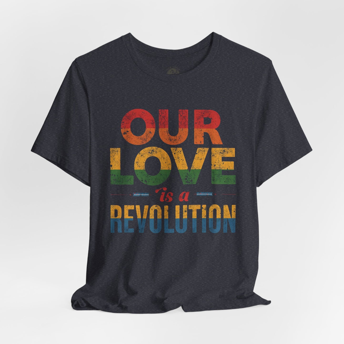 Our Love Is a Revolution Tee | Unisex Pride T-Shirt, LGBTQ+ Equality Apparel, Love Is Love Statement Shirt, Gift for Allies, Casual Wear