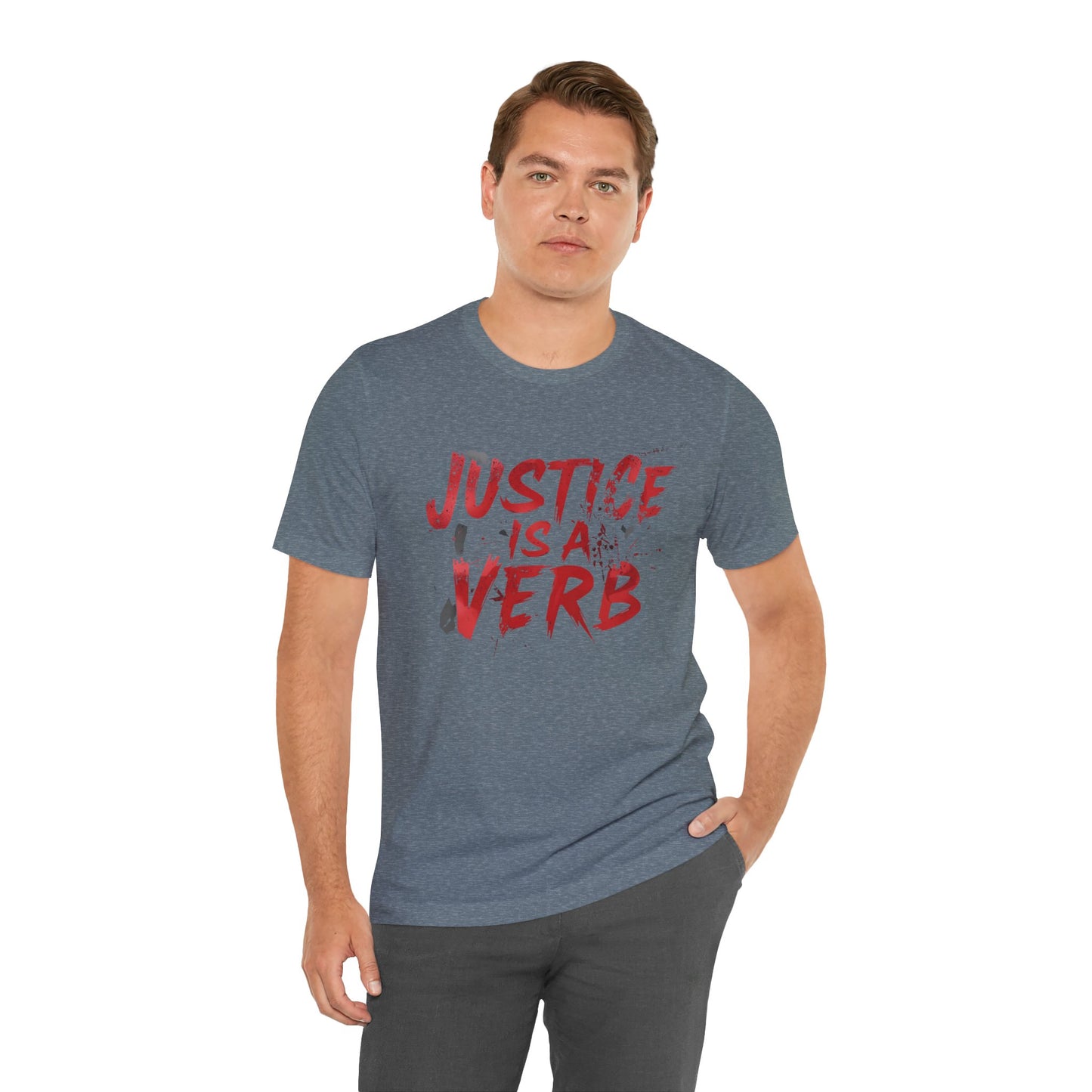 Justice Is a Verb T-Shirt | Unisex Short Sleeve Statement Tee, Activism Apparel, Equality Shirt, Social Justice Gift