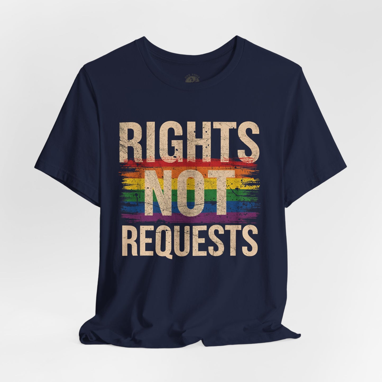 Rights Not Requests – Unisex T-Shirt | LGBTQ+ Activism Shirt | Equality Apparel | Rainbow Graphic Tee | Casual Pride Wear | PrideWEAR Collection