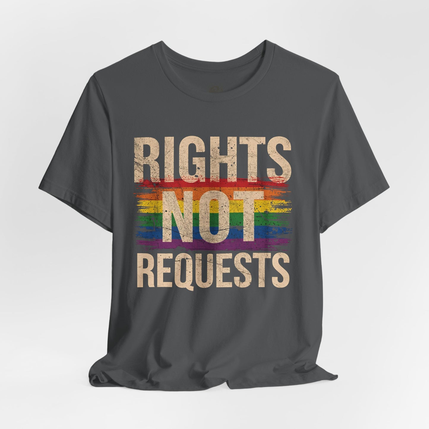Rights Not Requests – Unisex T-Shirt | LGBTQ+ Activism Shirt | Equality Apparel | Rainbow Graphic Tee | Casual Pride Wear | PrideWEAR Collection