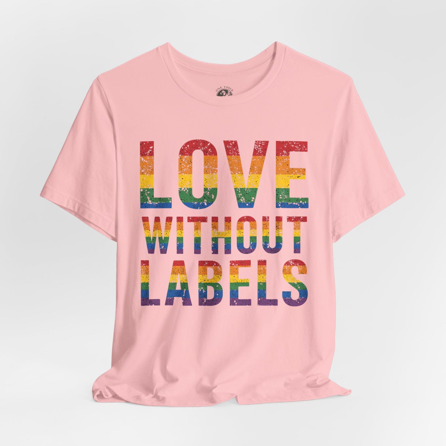 Love Without Labels – Unisex Tee | Celebrate Pride | LGBTQ+ Support Shirt | Casual Wear | Gift for Friends | PrideWEAR Collection