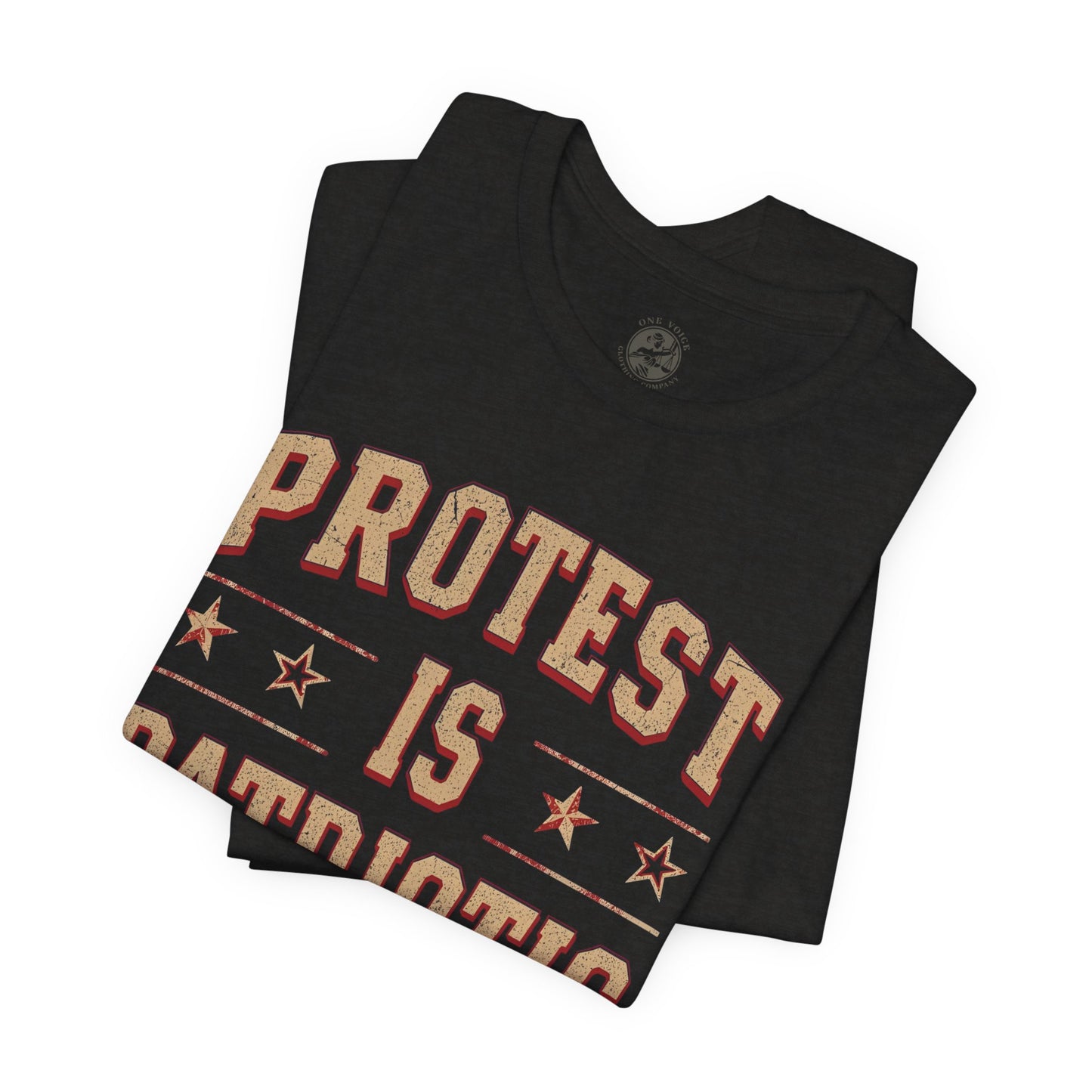 Protest is Patriotic – Unisex T-Shirt | Statement Shirt | Social Justice Apparel | Freedom Clothing | Gift for Activists