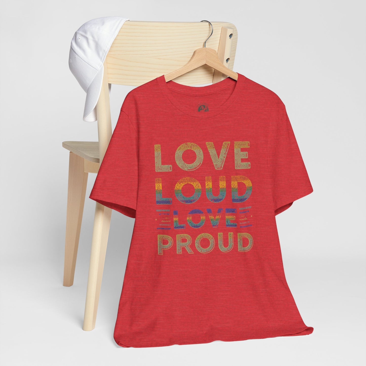 Love Loud Love Proud Tee | Unisex LGBTQ+ Pride Shirt, Equality Statement T-Shirt, Festival Apparel, Positive Vibes Gift for Friends