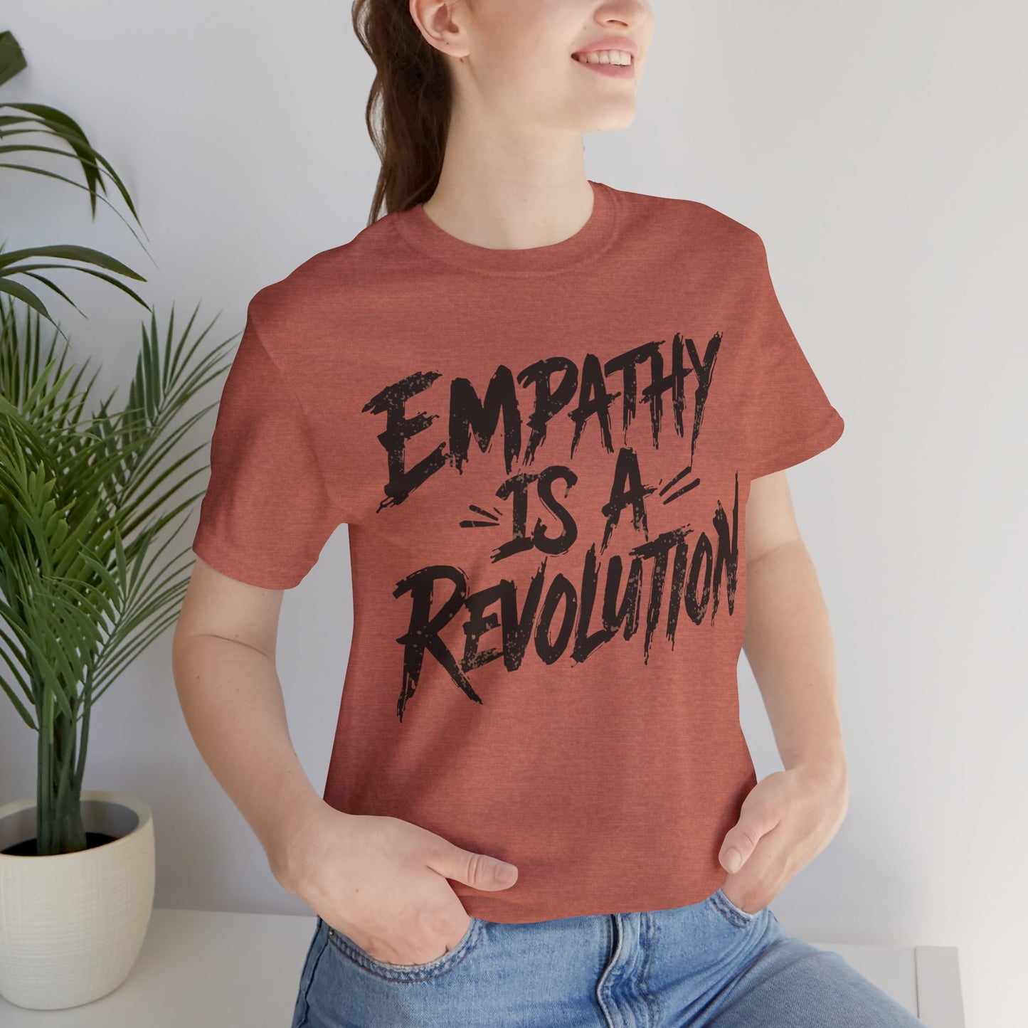 Empathy Is a Revolution T-Shirt | Unisex Short Sleeve Tee for Activism, Comfortable Casual Wear, Gift for Social Justice Enthusiasts