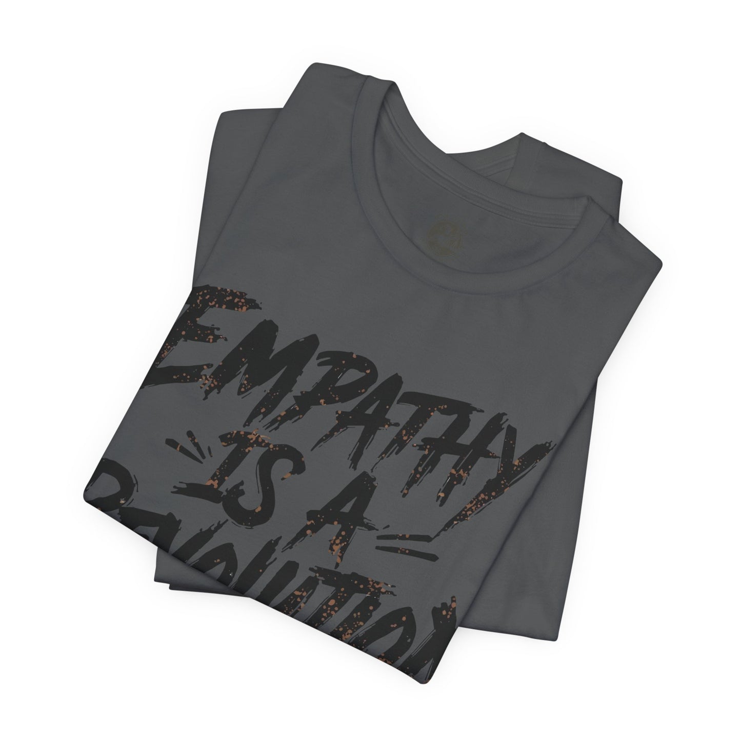 Empathy Is a Revolution T-Shirt | Unisex Short Sleeve Tee for Activism, Comfortable Casual Wear, Gift for Social Justice Enthusiasts