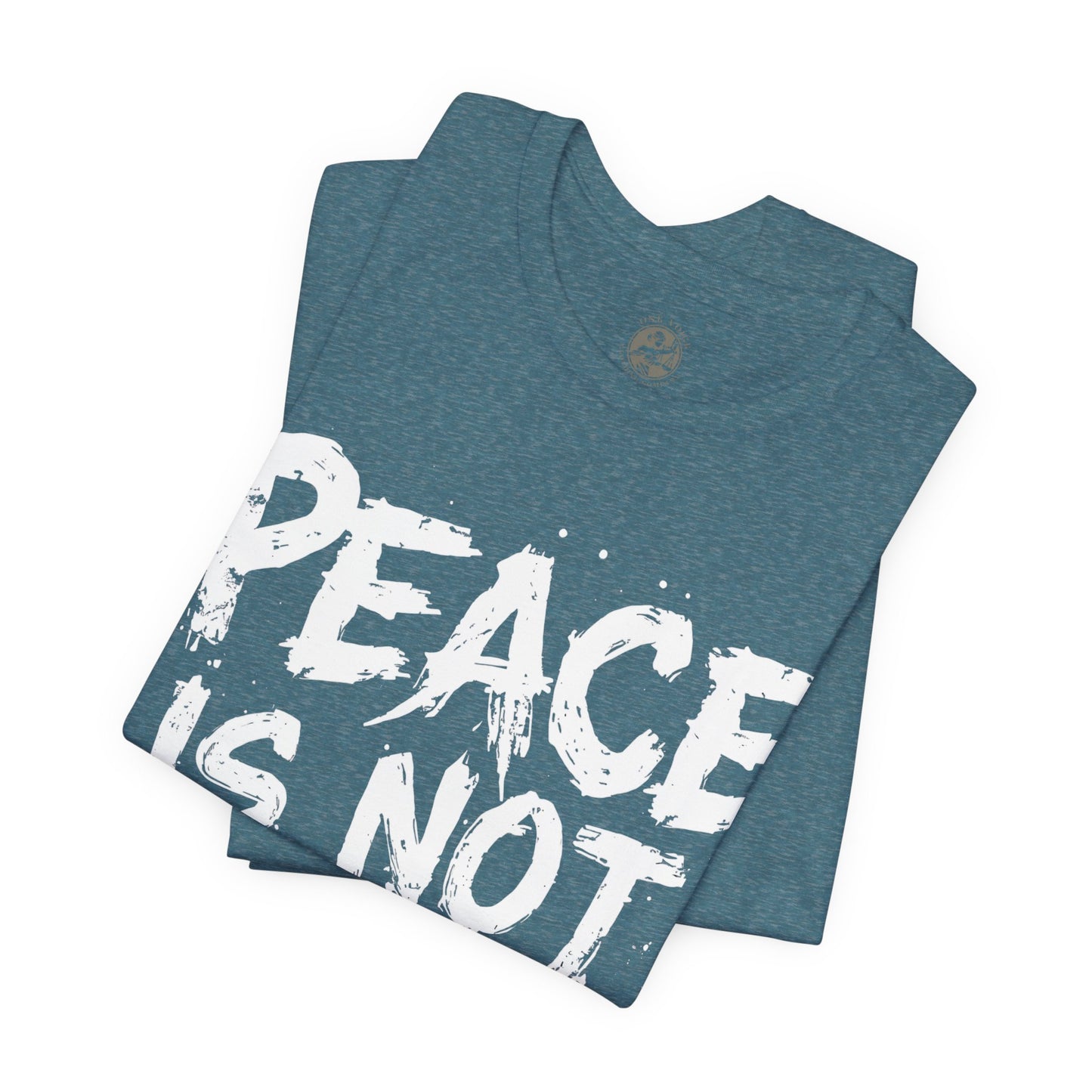 Peace Is Not Passive T-Shirt | StatementWEAR Social Justice Tee, Unisex Activism Shirt, Human Rights Graphic Tee