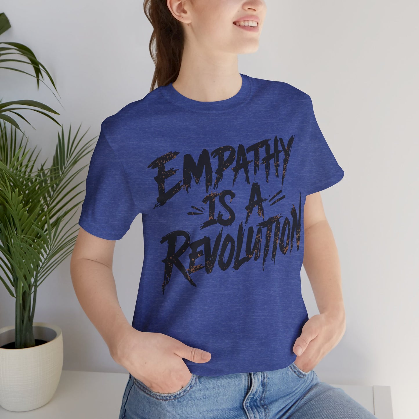 Empathy Is a Revolution T-Shirt | Unisex Short Sleeve Tee for Activism, Comfortable Casual Wear, Gift for Social Justice Enthusiasts