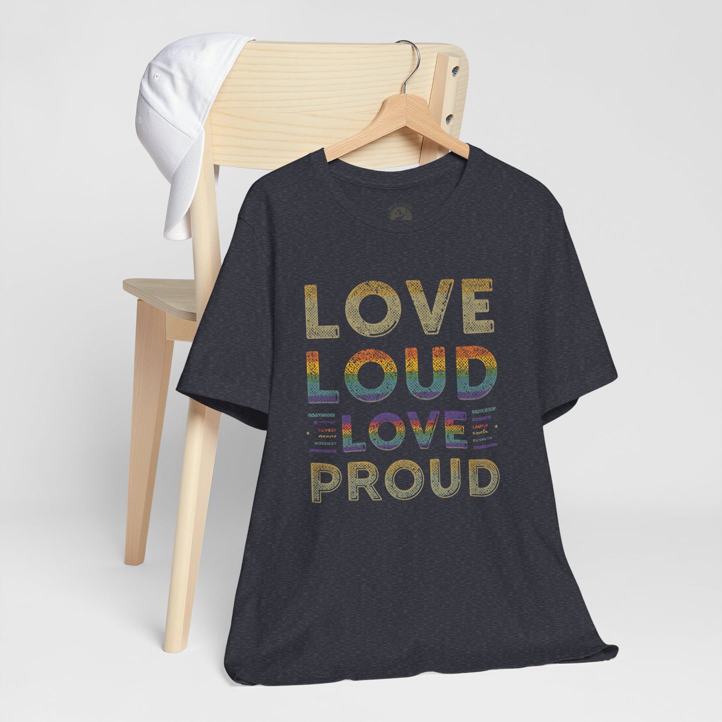 Love Loud Love Proud Tee | Unisex LGBTQ+ Pride Shirt, Equality Statement T-Shirt, Festival Apparel, Positive Vibes Gift for Friends