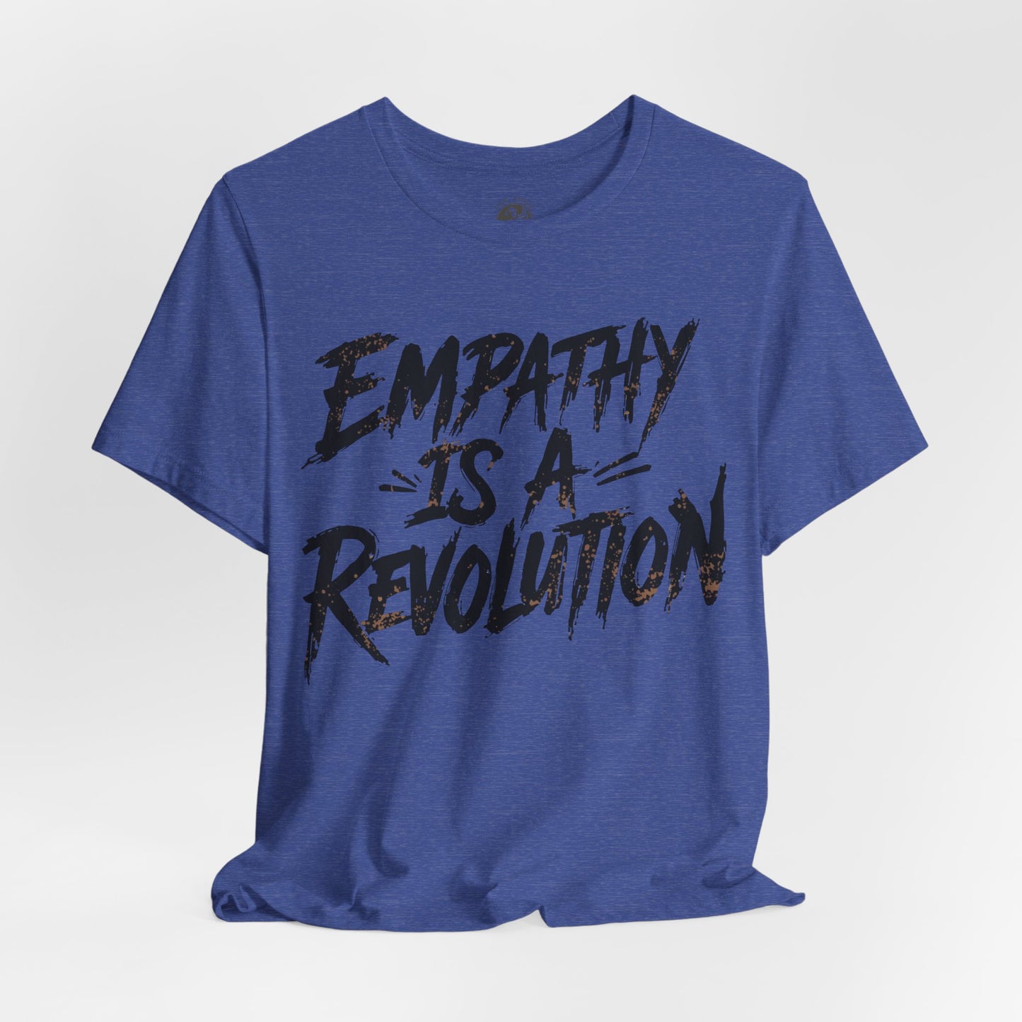 Empathy Is a Revolution T-Shirt | Unisex Short Sleeve Tee for Activism, Comfortable Casual Wear, Gift for Social Justice Enthusiasts