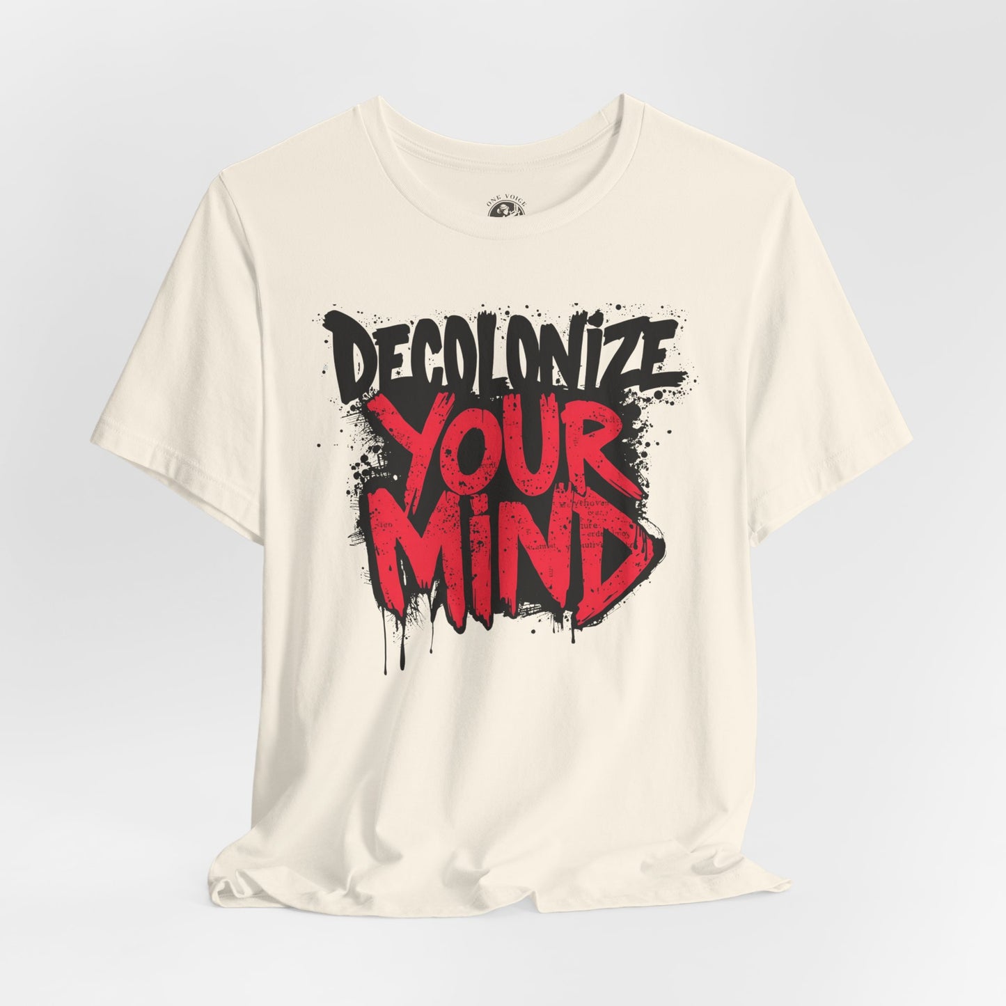 Decolonize Your Mind Shirt | Unisex Social Justice Tee for Activists, Conscious Fashion Statement T-Shirt, Inspirational Gift, Everyday Casual Wear