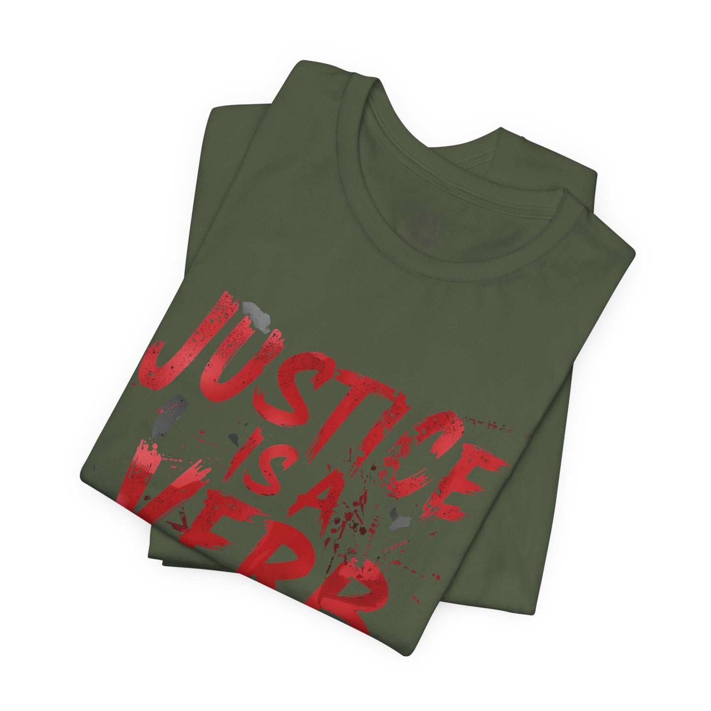 Justice Is a Verb T-Shirt | Unisex Short Sleeve Statement Tee, Activism Apparel, Equality Shirt, Social Justice Gift