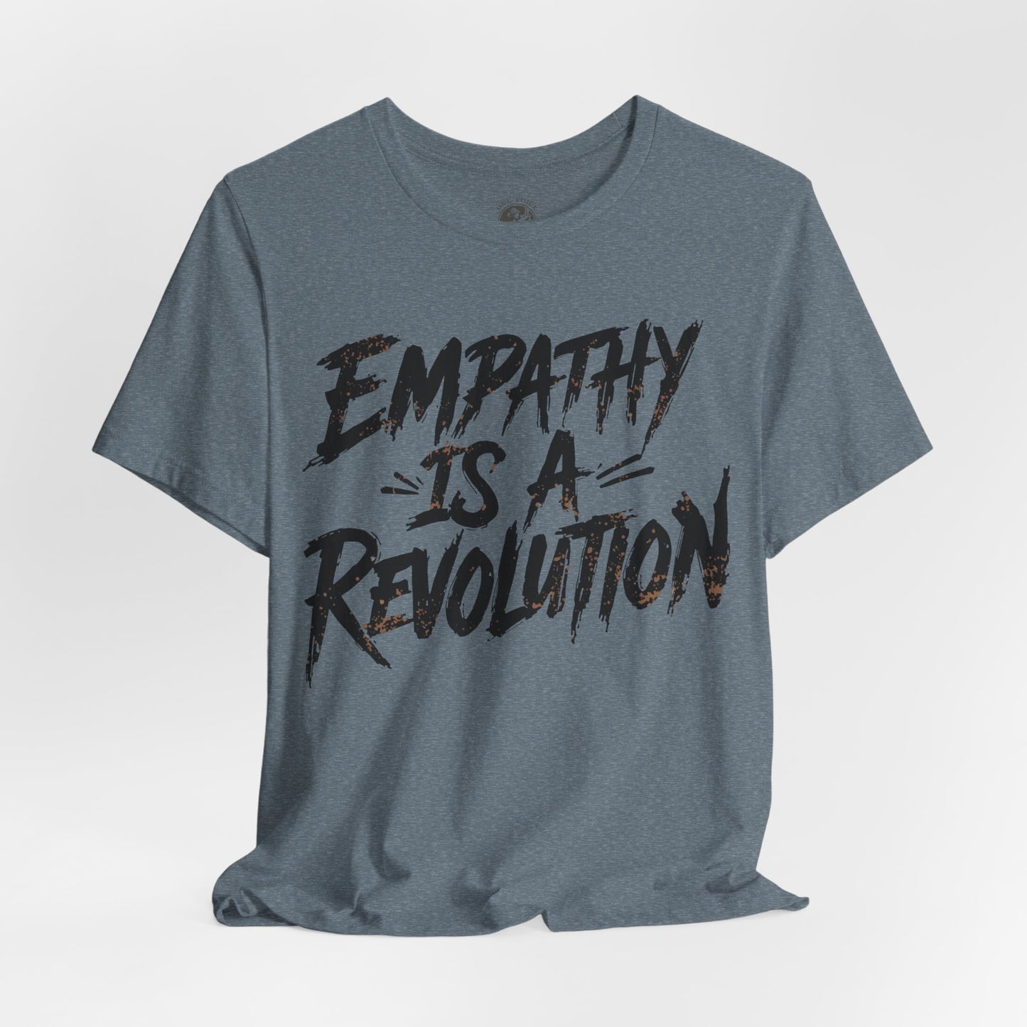 Empathy Is a Revolution T-Shirt | Unisex Short Sleeve Tee for Activism, Comfortable Casual Wear, Gift for Social Justice Enthusiasts
