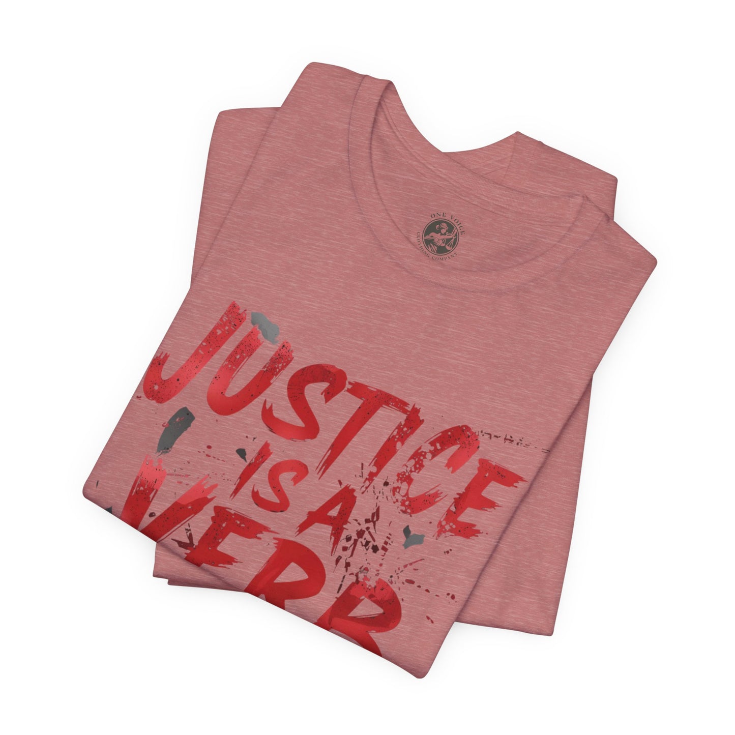 Justice Is a Verb T-Shirt | Unisex Short Sleeve Statement Tee, Activism Apparel, Equality Shirt, Social Justice Gift