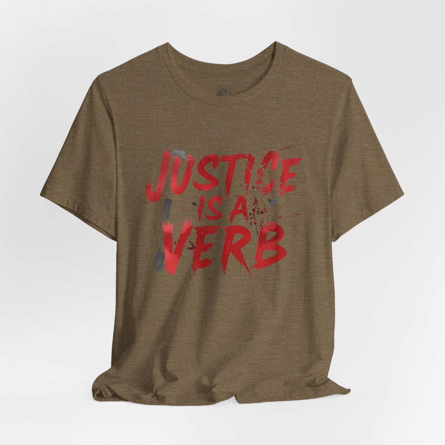Justice Is a Verb T-Shirt | Unisex Short Sleeve Statement Tee, Activism Apparel, Equality Shirt, Social Justice Gift