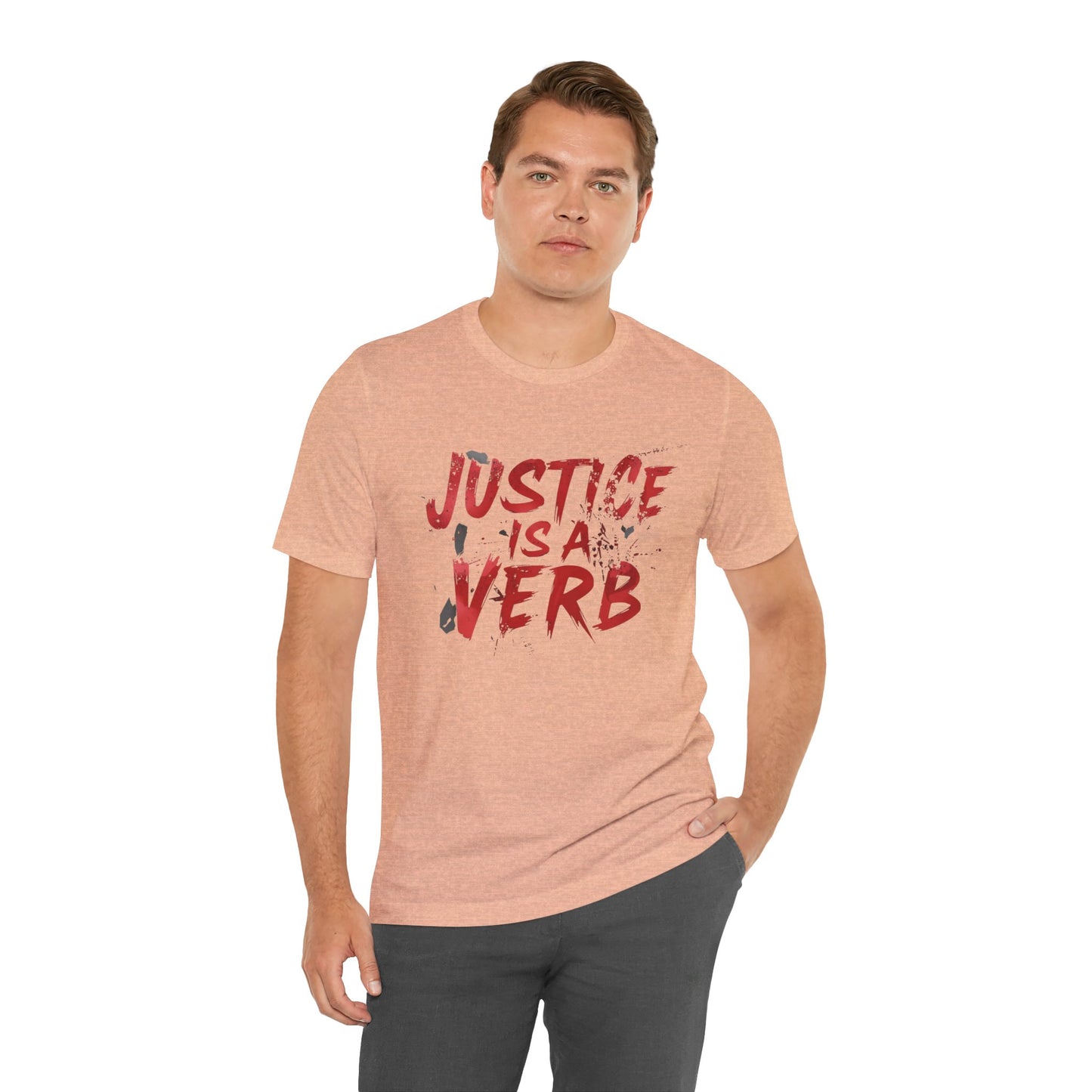 Justice Is a Verb T-Shirt | Unisex Short Sleeve Statement Tee, Activism Apparel, Equality Shirt, Social Justice Gift