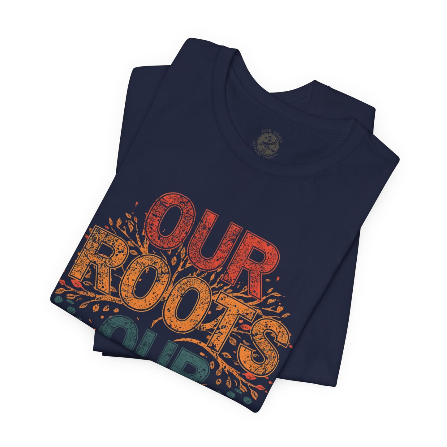 Our Roots Our Power – Unisex Jersey Short Sleeve Shirt | Social Justice Tee | Empowerment Apparel | Everyday Wear | Gift for Advocates & Celebrations
