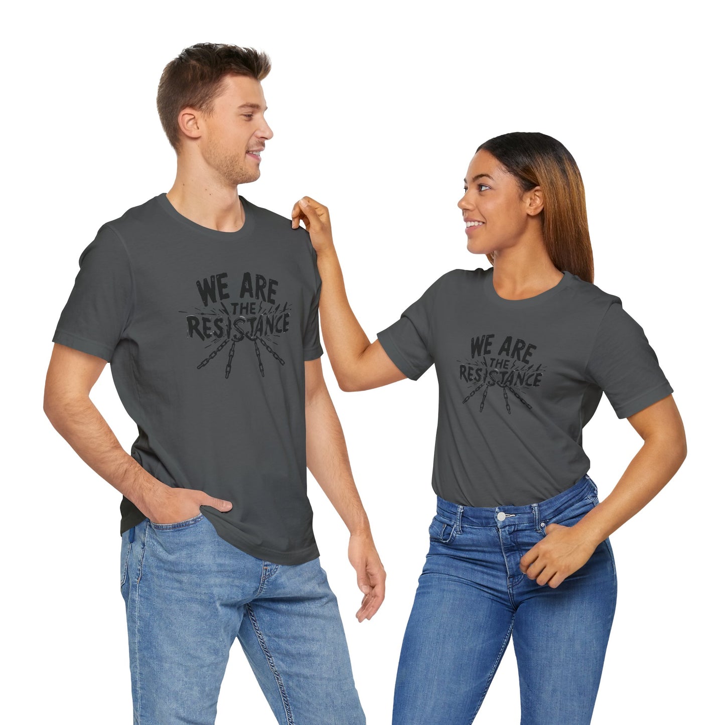 We Are the Resistance Tee – Unisex StatementWEAR Shirt for Activists, Protest Apparel, Social Justice Gift, Empowering Graphic T-Shirt