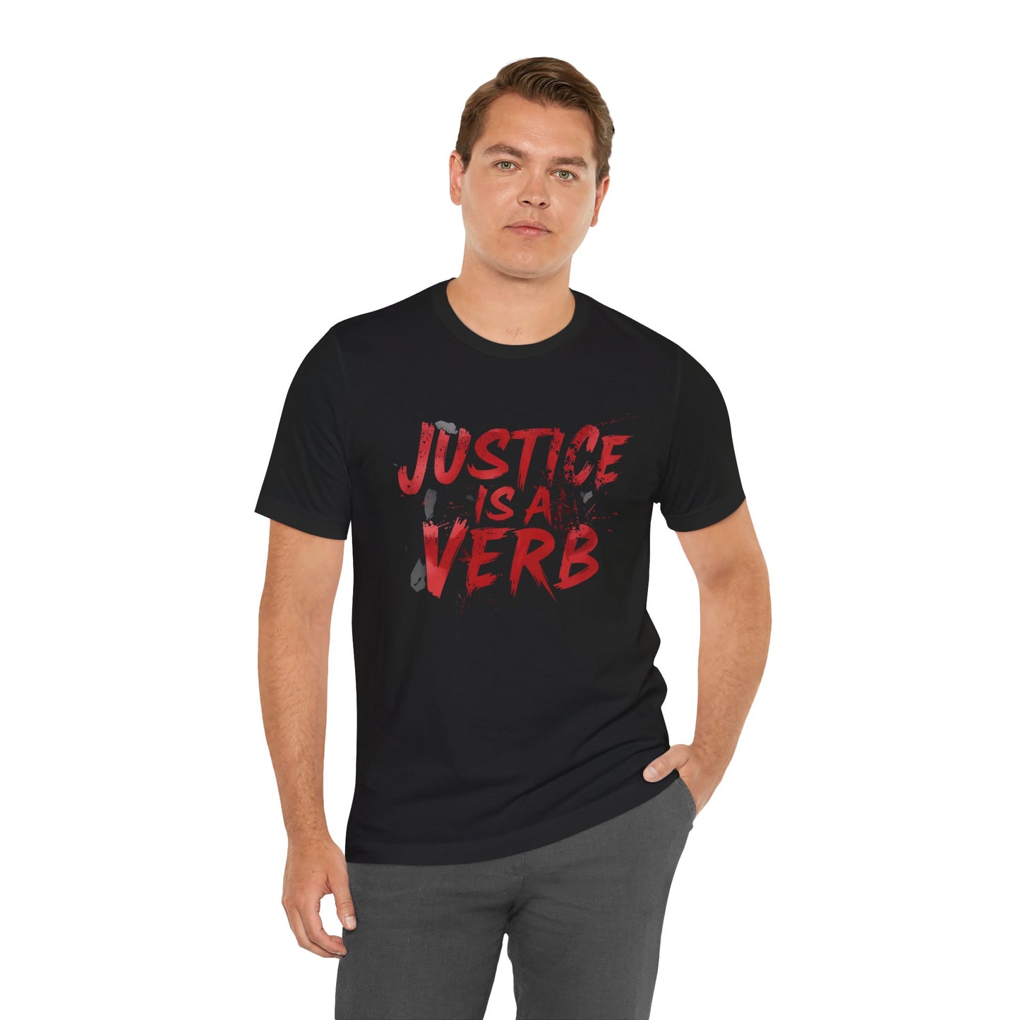 Justice Is a Verb T-Shirt | Unisex Short Sleeve Statement Tee, Activism Apparel, Equality Shirt, Social Justice Gift
