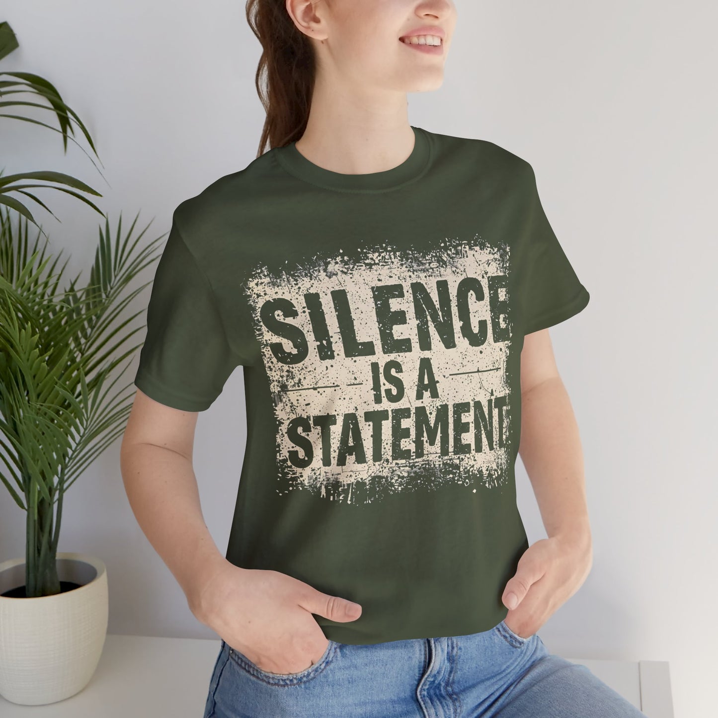 Silence is a Statement – Unisex Jersey Tee | Inspirational T-Shirt | Protest Shirt | Social Justice Apparel | Gift for Activists | Casual Wear