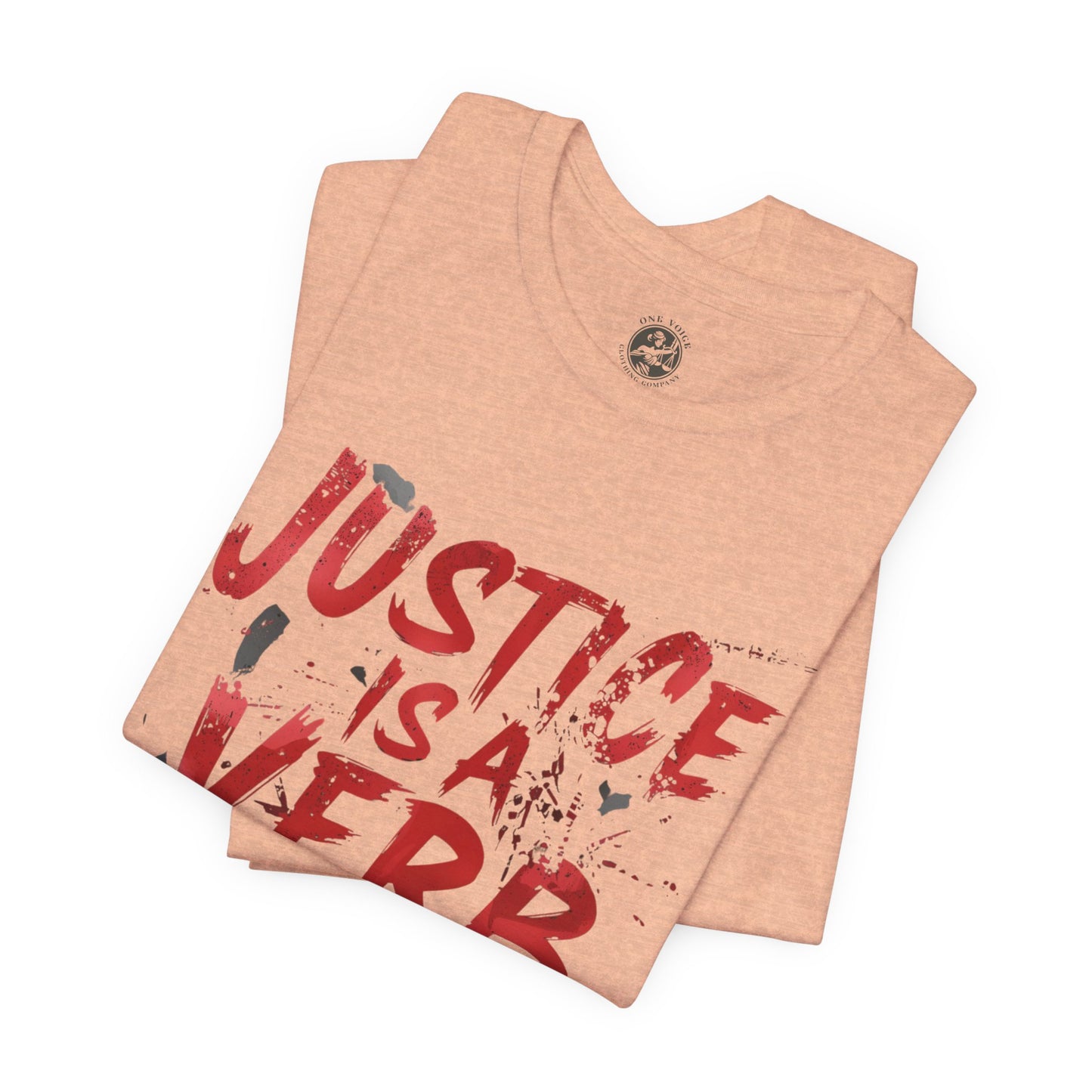 Justice Is a Verb T-Shirt | Unisex Short Sleeve Statement Tee, Activism Apparel, Equality Shirt, Social Justice Gift