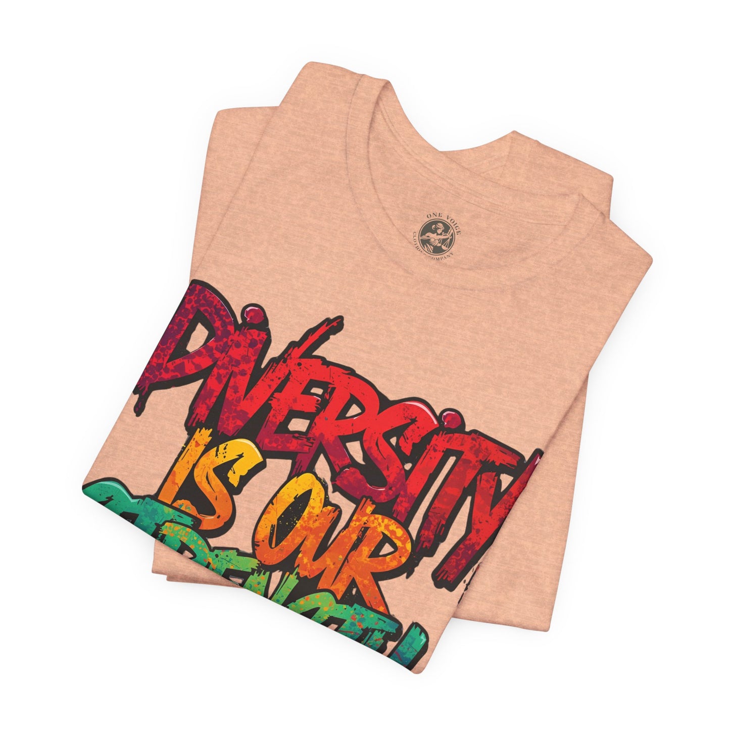 Diversity is Our Strength Tee – Unisex Jersey Short Sleeve T-Shirt | Inclusive Apparel | Social Justice Shirt | Gift for Activists | Colorful Equality Wear