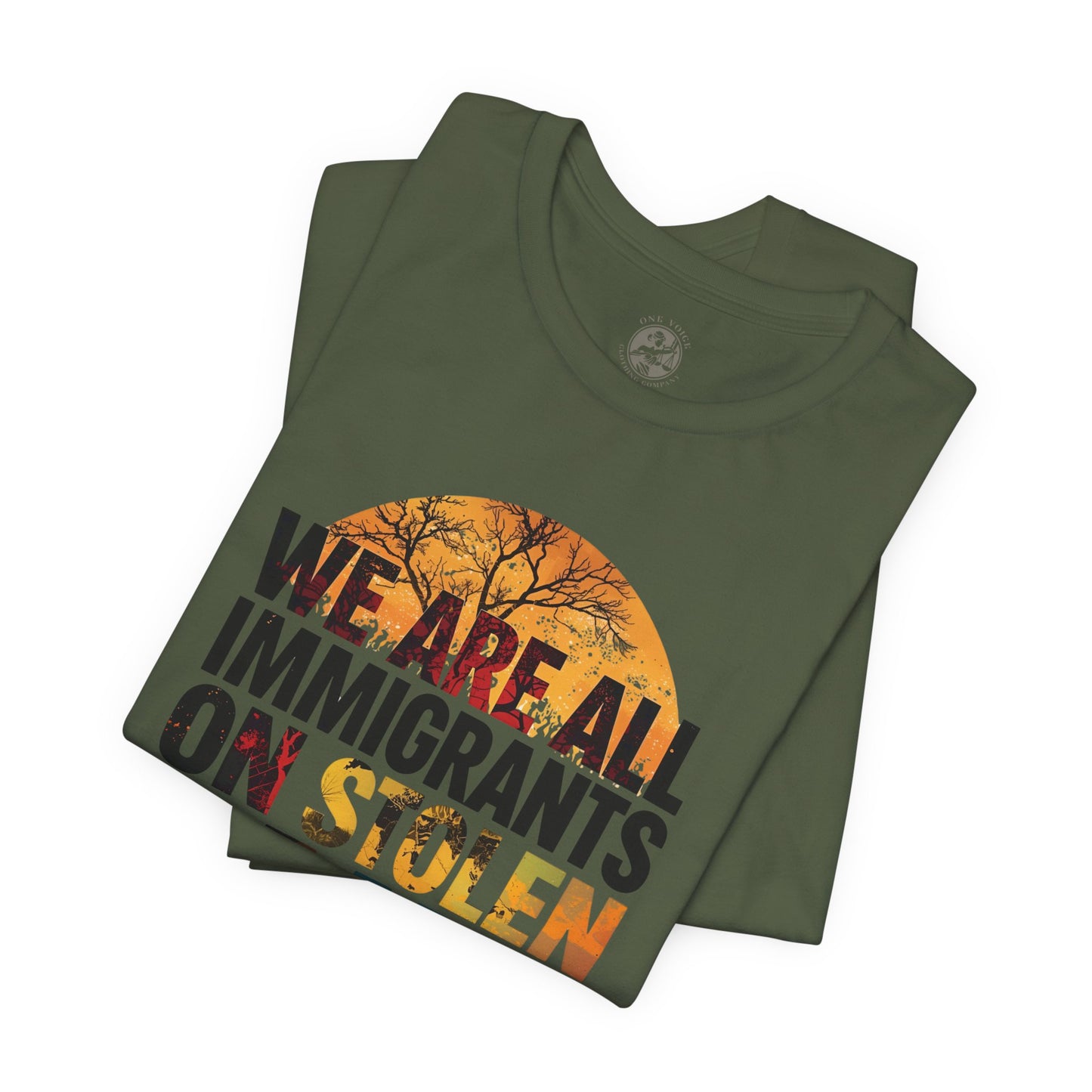 We Are All Immigrants on Stolen Land Tee | Unisex Jersey Short Sleeve T-Shirt, Social Justice Statement Shirt, Activism Apparel, Gift for Advocates