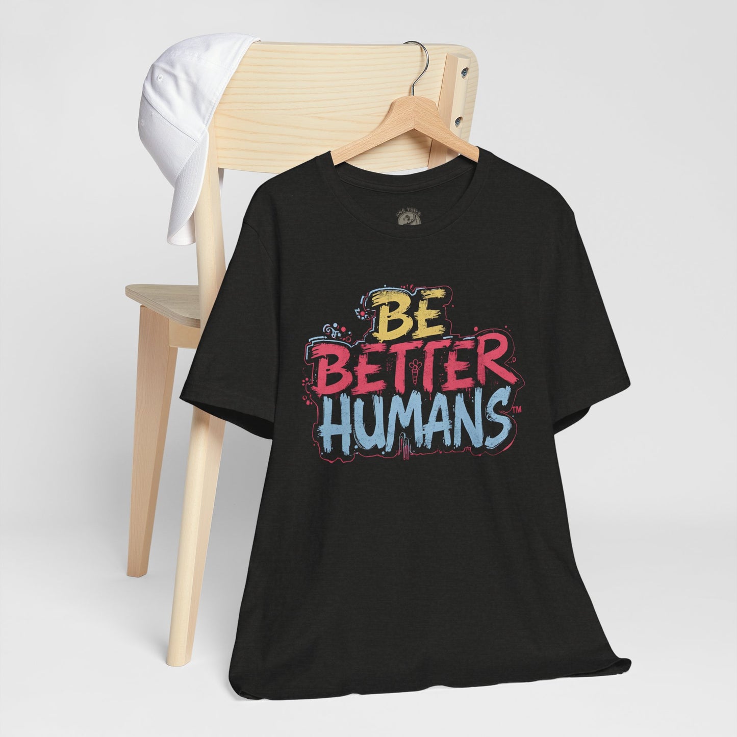 Be Better Humans Tee – Positive Message Shirt | Inspirational T-Shirt | Casual Wear | Everyday Comfort | Gifts for Friends