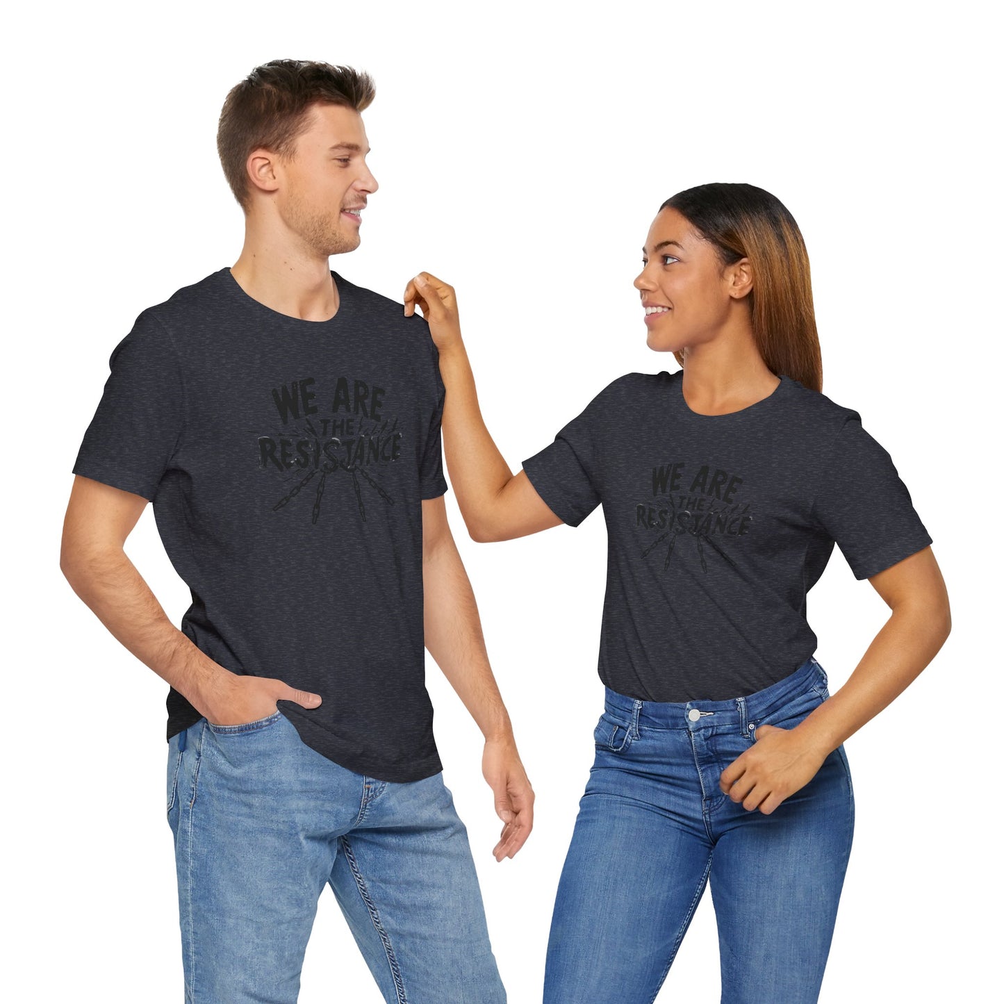 We Are the Resistance Tee – Unisex StatementWEAR Shirt for Activists, Protest Apparel, Social Justice Gift, Empowering Graphic T-Shirt