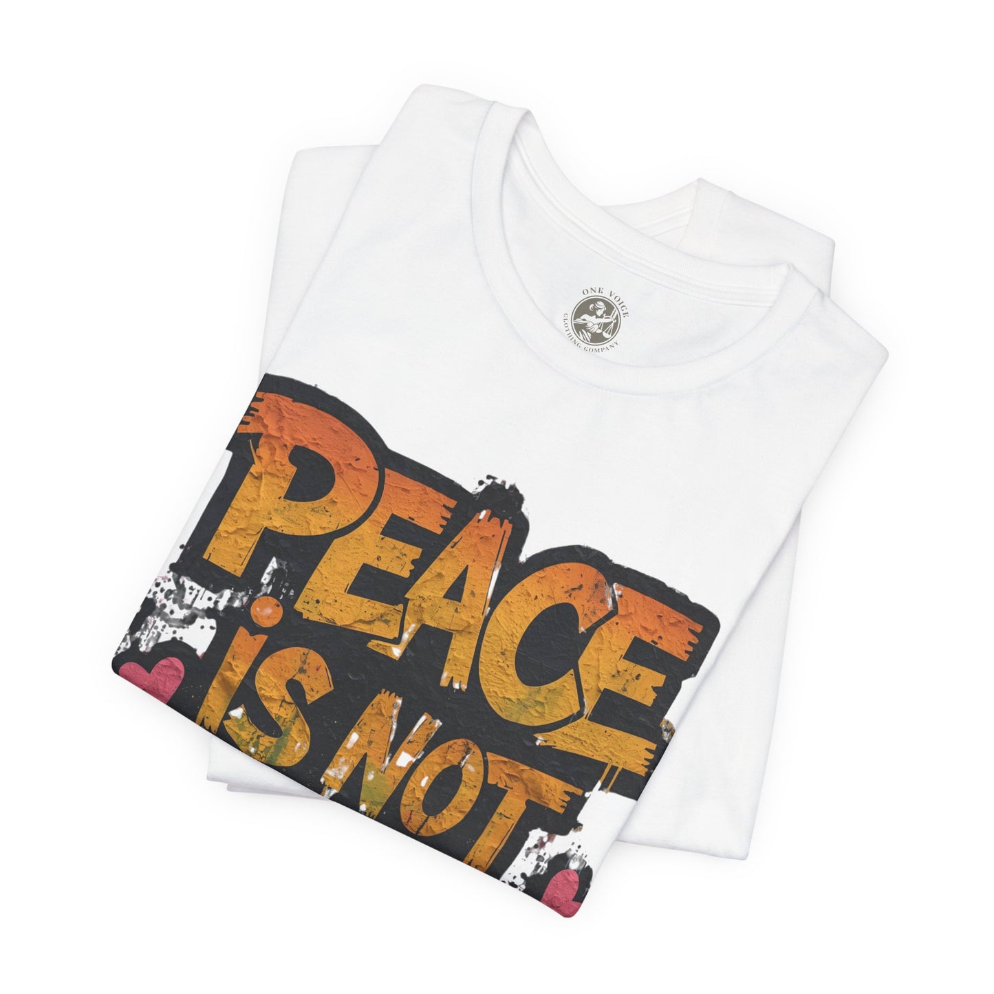 Peace is Not Passive Unisex T-Shirt - Statement Tee, Gift for Activists, Casual Wear, Everyday Style, Eco-Friendly Fashion