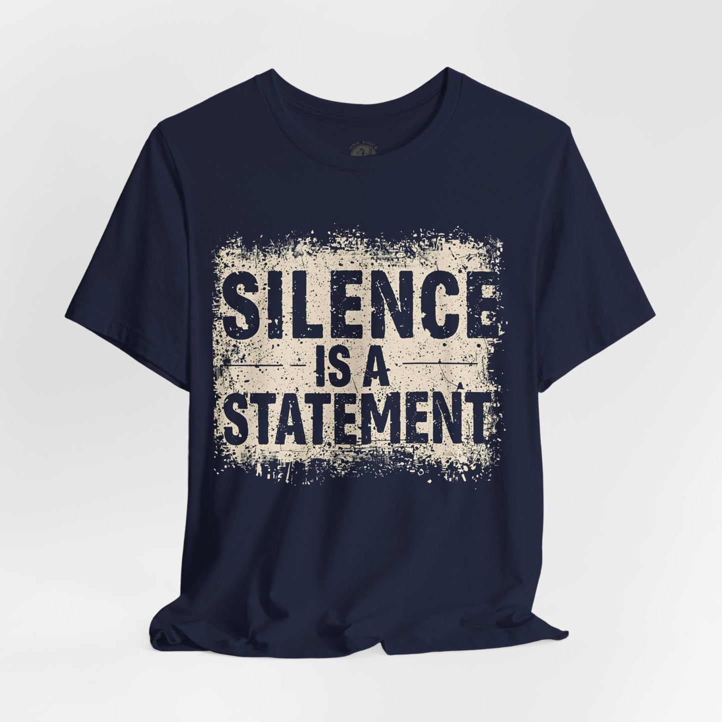 Silence is a Statement – Unisex Jersey Tee | Inspirational T-Shirt | Protest Shirt | Social Justice Apparel | Gift for Activists | Casual Wear