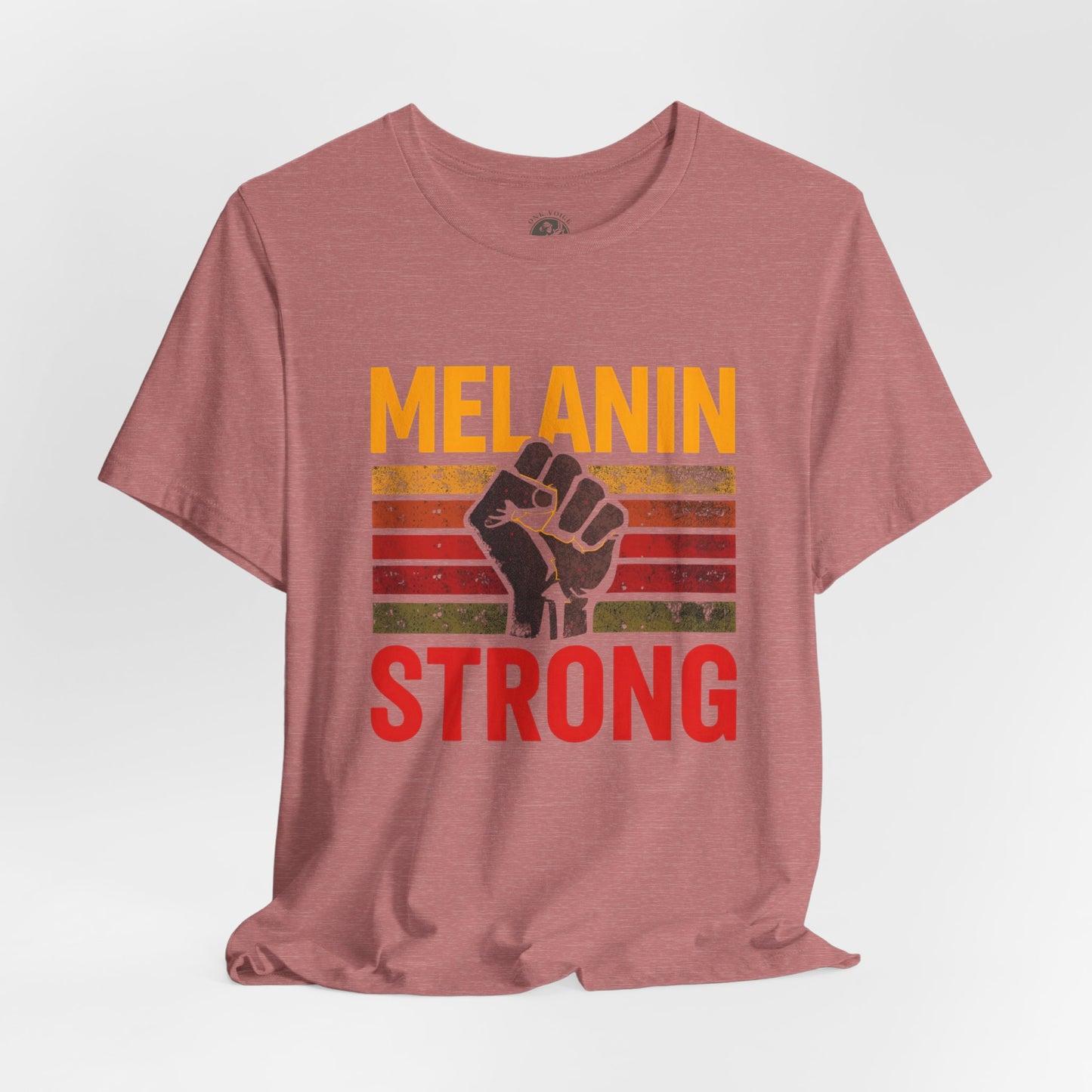 Melanin Strong – Unisex Tee | Empowerment Shirt | Black History Month Gift | Social Justice Apparel | Comfortable Casual Wear | Statement Tee