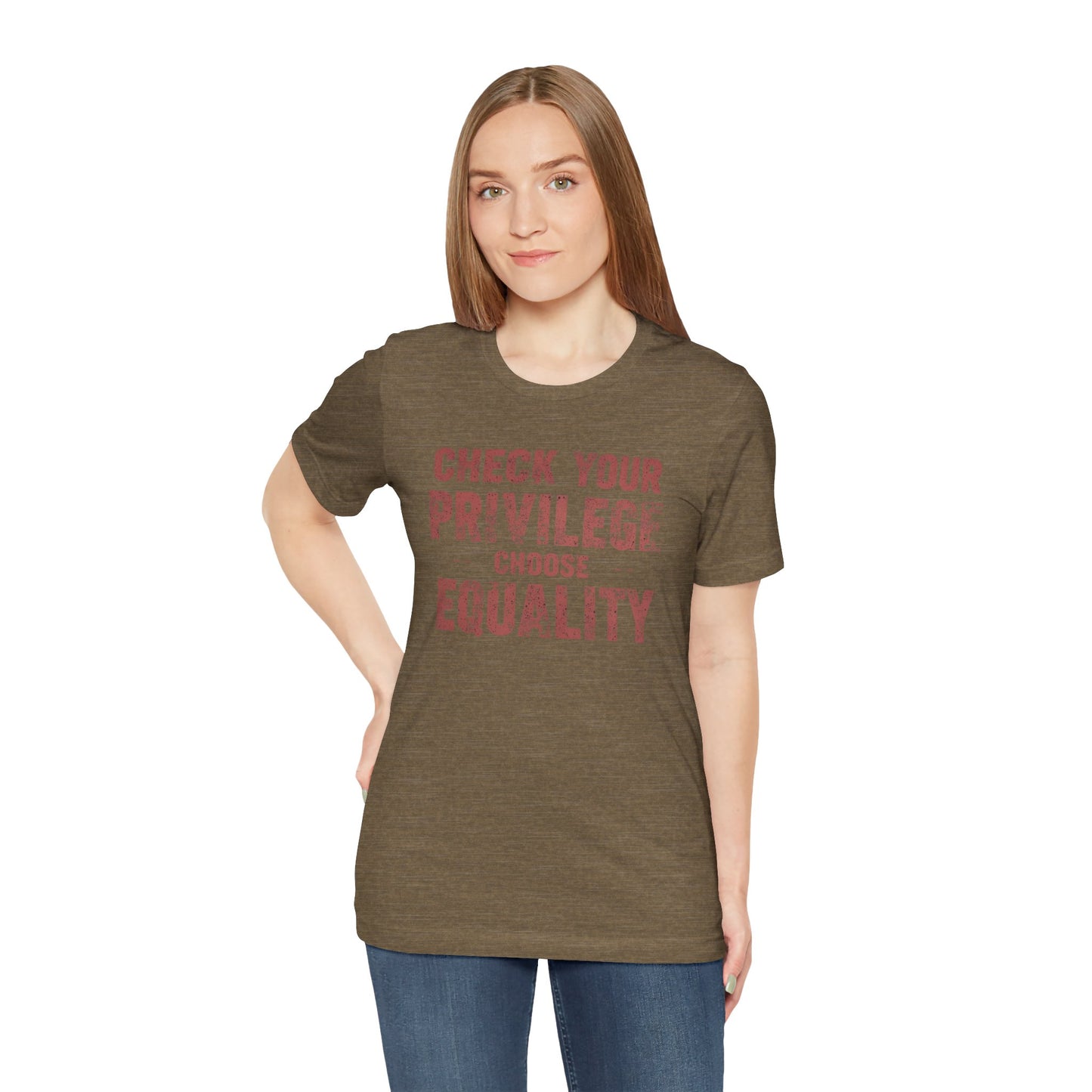 Check Your Privilege Choose Equality – Equality Message Unisex T-Shirt | Social Justice Tee | Casual Wear | Gift for Activists | Summer Fashion | Equality Awareness
