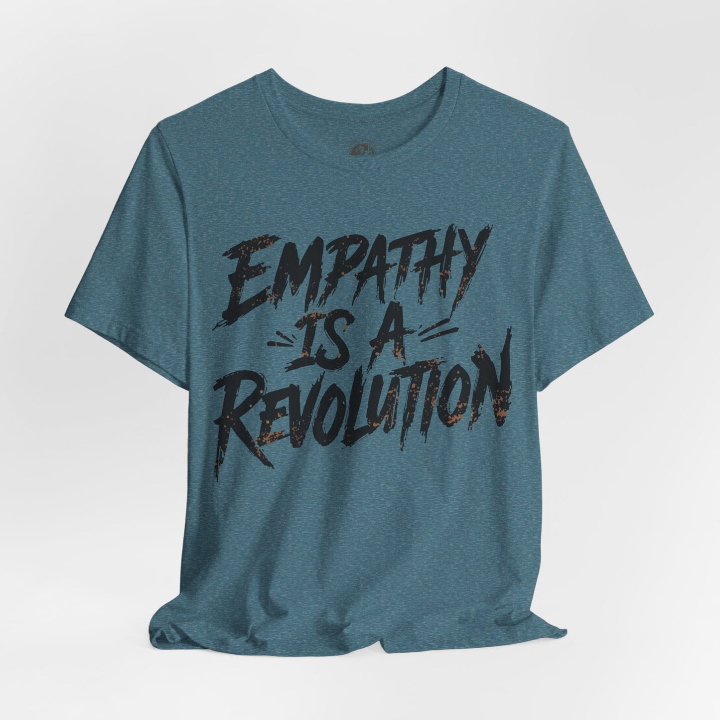 Empathy Is a Revolution T-Shirt | Unisex Short Sleeve Tee for Activism, Comfortable Casual Wear, Gift for Social Justice Enthusiasts