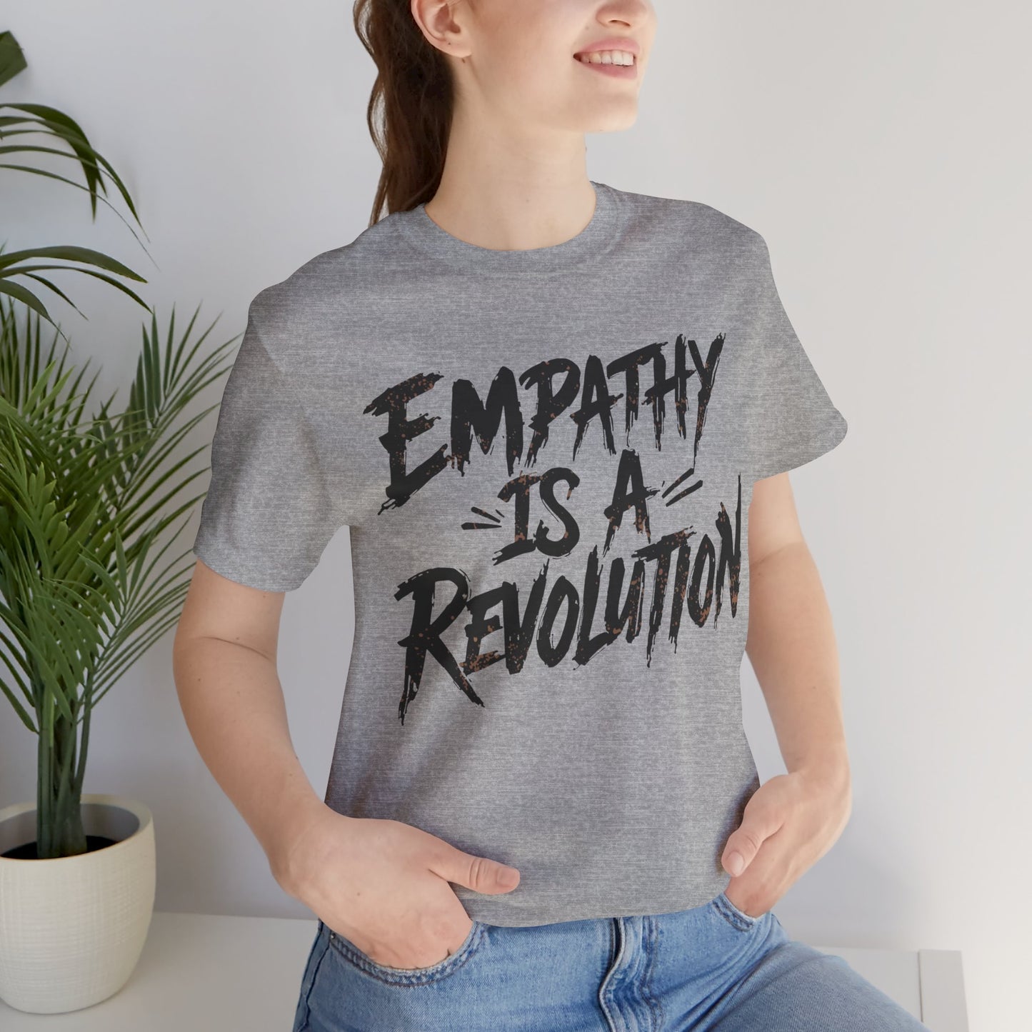 Empathy Is a Revolution T-Shirt | Unisex Short Sleeve Tee for Activism, Comfortable Casual Wear, Gift for Social Justice Enthusiasts