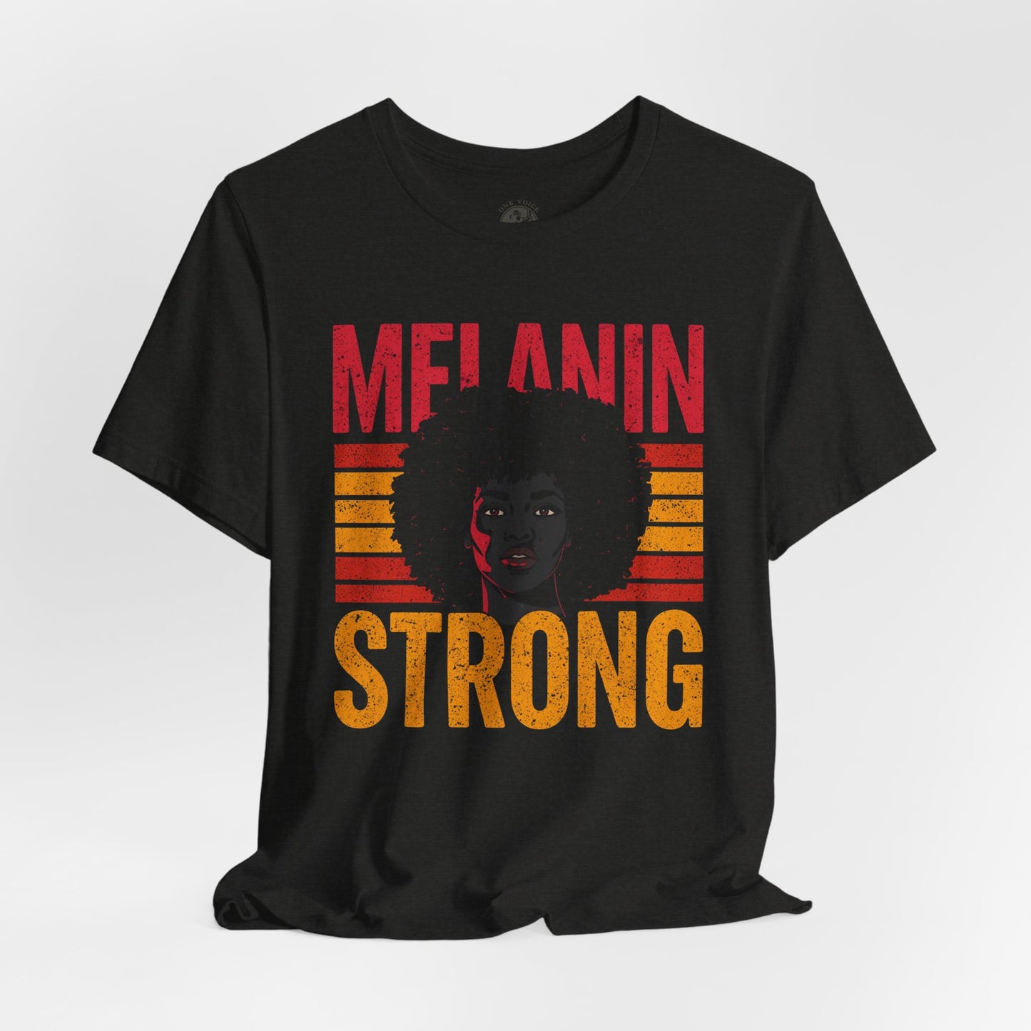 Melanin Strong – Celebrate Black Pride | Unisex Short Sleeve Shirt | Empowerment Tee | Black History Apparel | Racial Justice Statement Wear | Gift for Activists