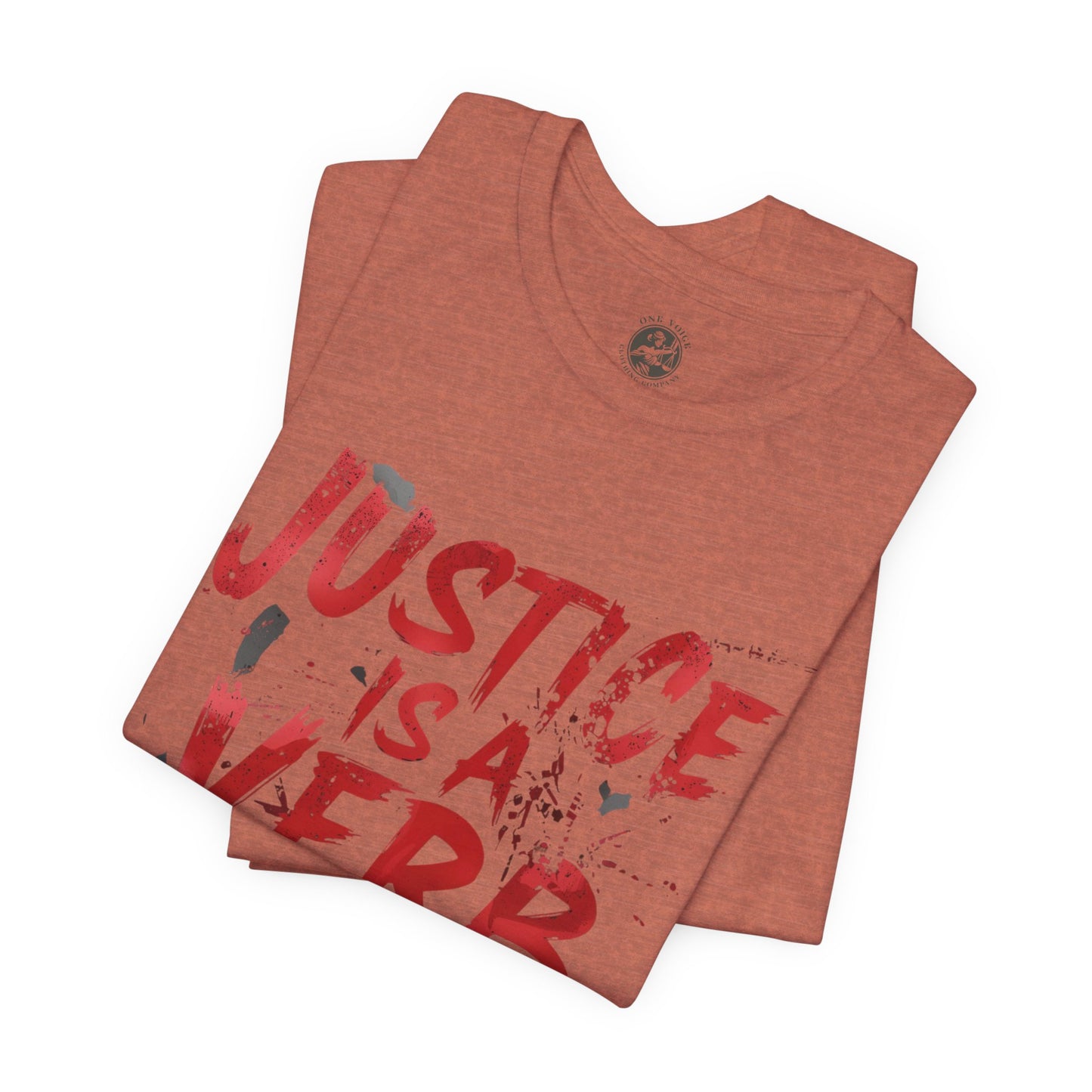Justice Is a Verb T-Shirt | Unisex Short Sleeve Statement Tee, Activism Apparel, Equality Shirt, Social Justice Gift