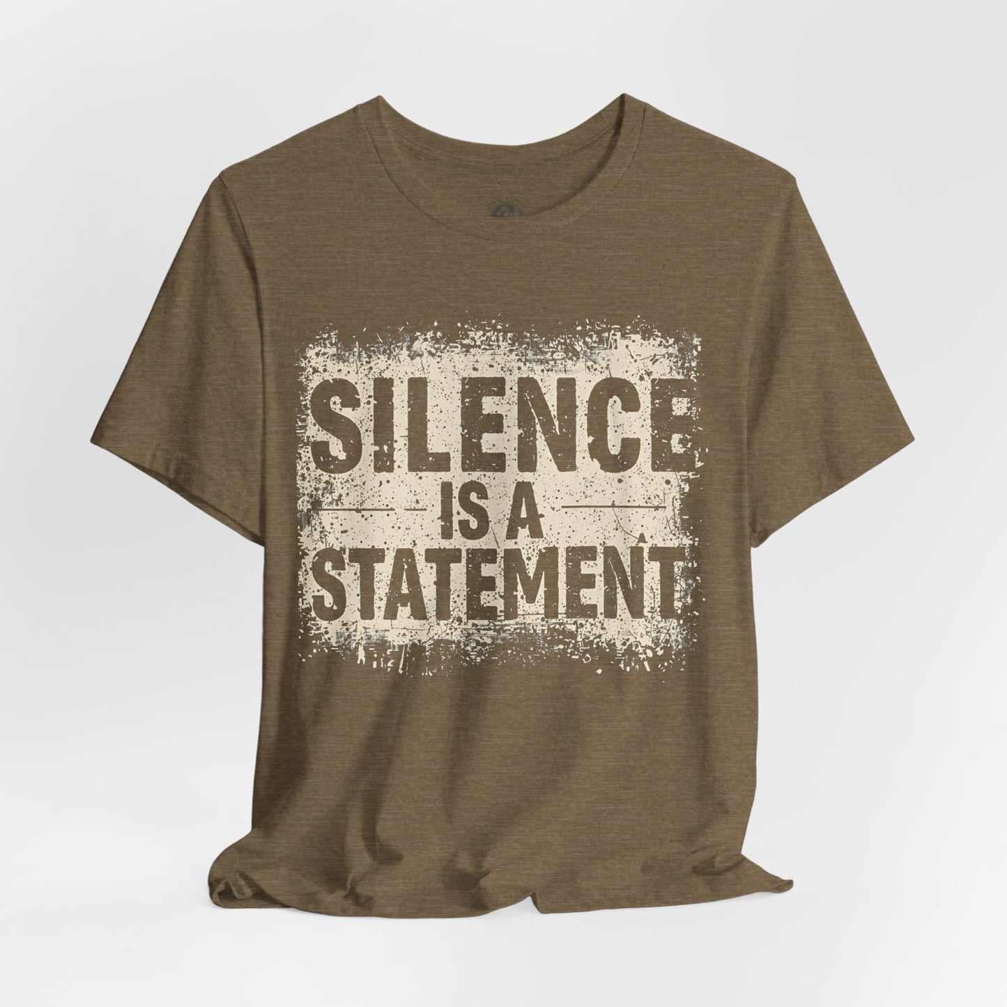 Silence is a Statement – Unisex Jersey Tee | Inspirational T-Shirt | Protest Shirt | Social Justice Apparel | Gift for Activists | Casual Wear