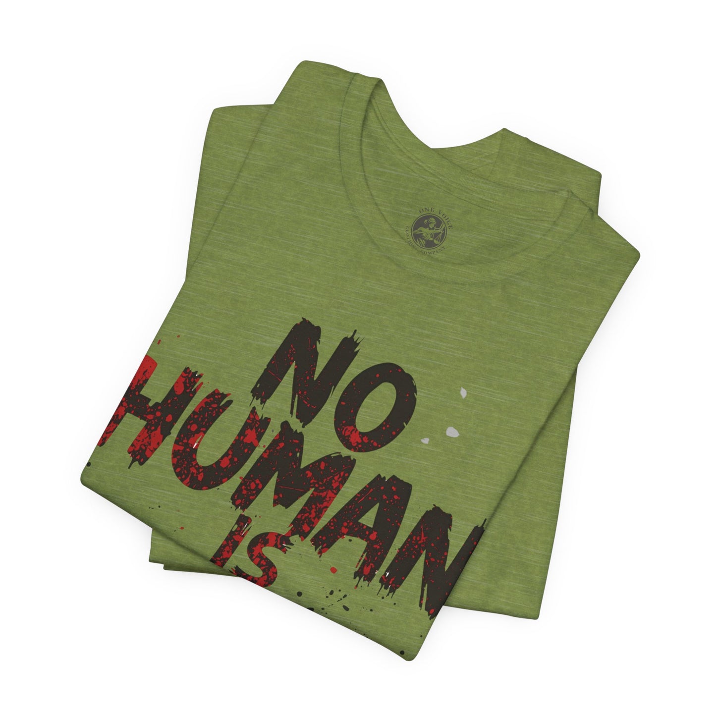 No Human Is Illegal Unisex Tee, Equality T-Shirt, Human Rights Shirt, Activism Apparel, Gift for Social Justice Advocate
