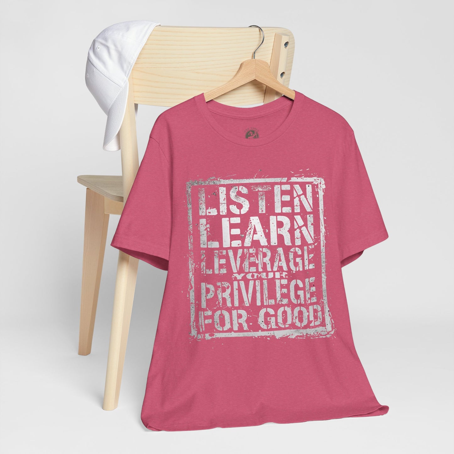 Listen, Learn Leverage Your Privilege for Good – Unisex Jersey Short Sleeve Shirt | Activism T-Shirt | Social Justice Apparel | Casual Wear | Gift for Advocates