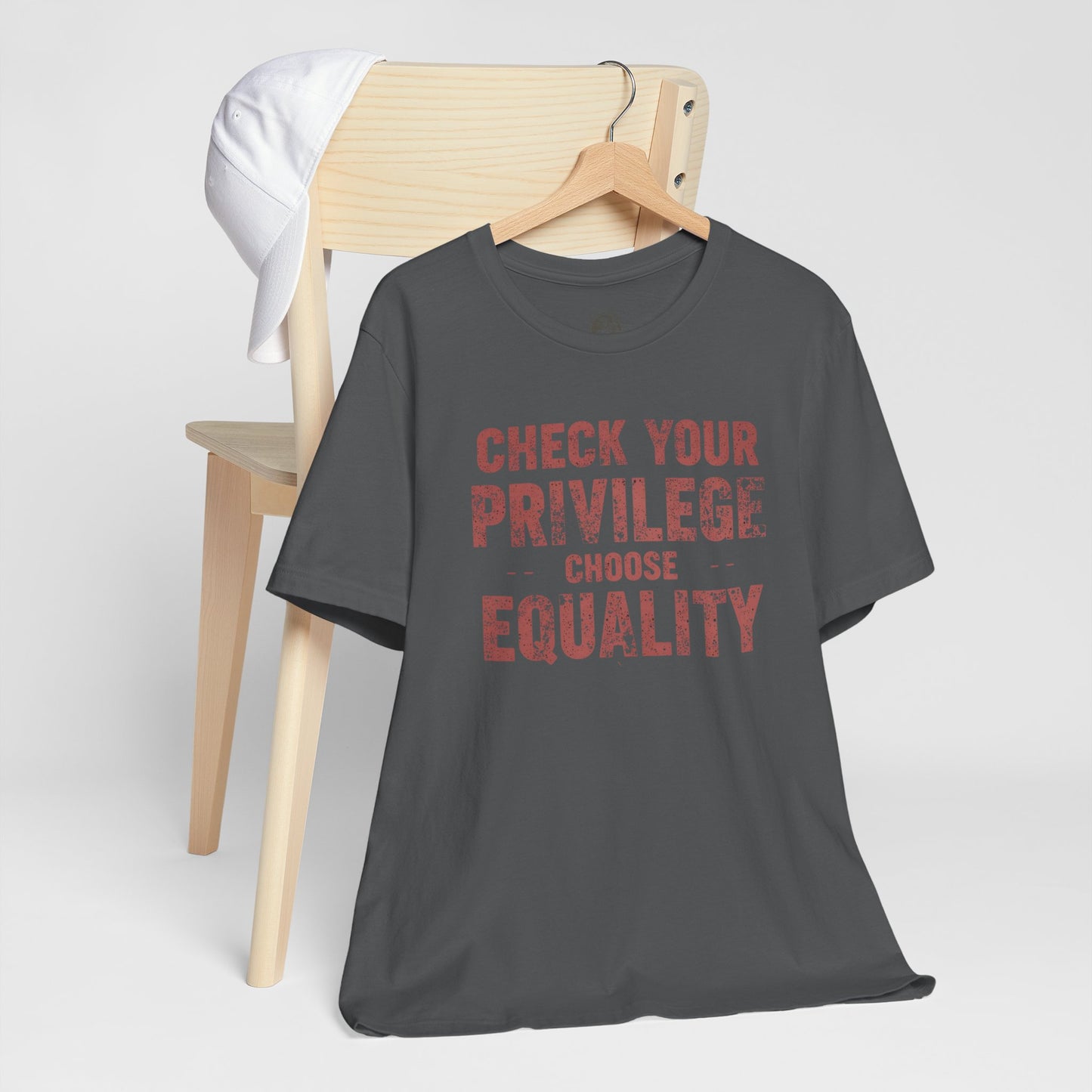Check Your Privilege Choose Equality – Equality Message Unisex T-Shirt | Social Justice Tee | Casual Wear | Gift for Activists | Summer Fashion | Equality Awareness