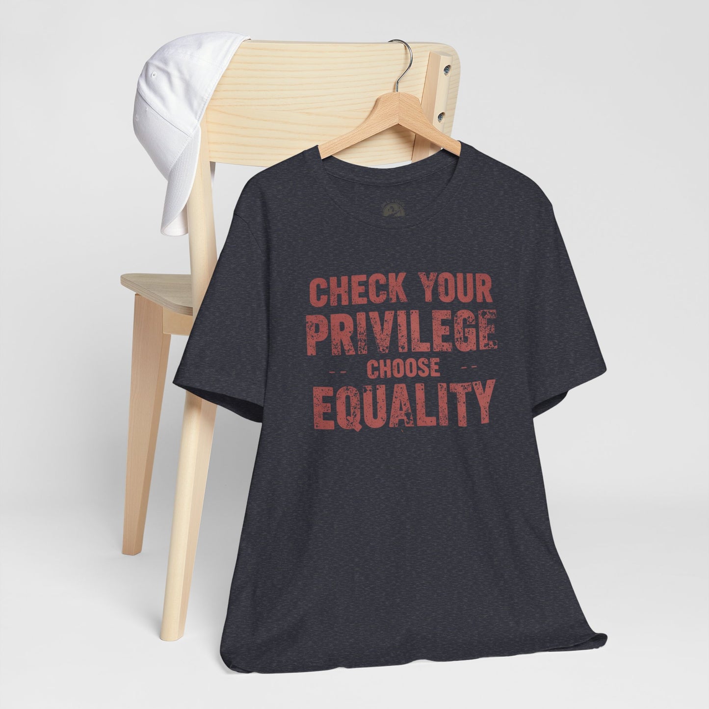 Check Your Privilege Choose Equality – Equality Message Unisex T-Shirt | Social Justice Tee | Casual Wear | Gift for Activists | Summer Fashion | Equality Awareness