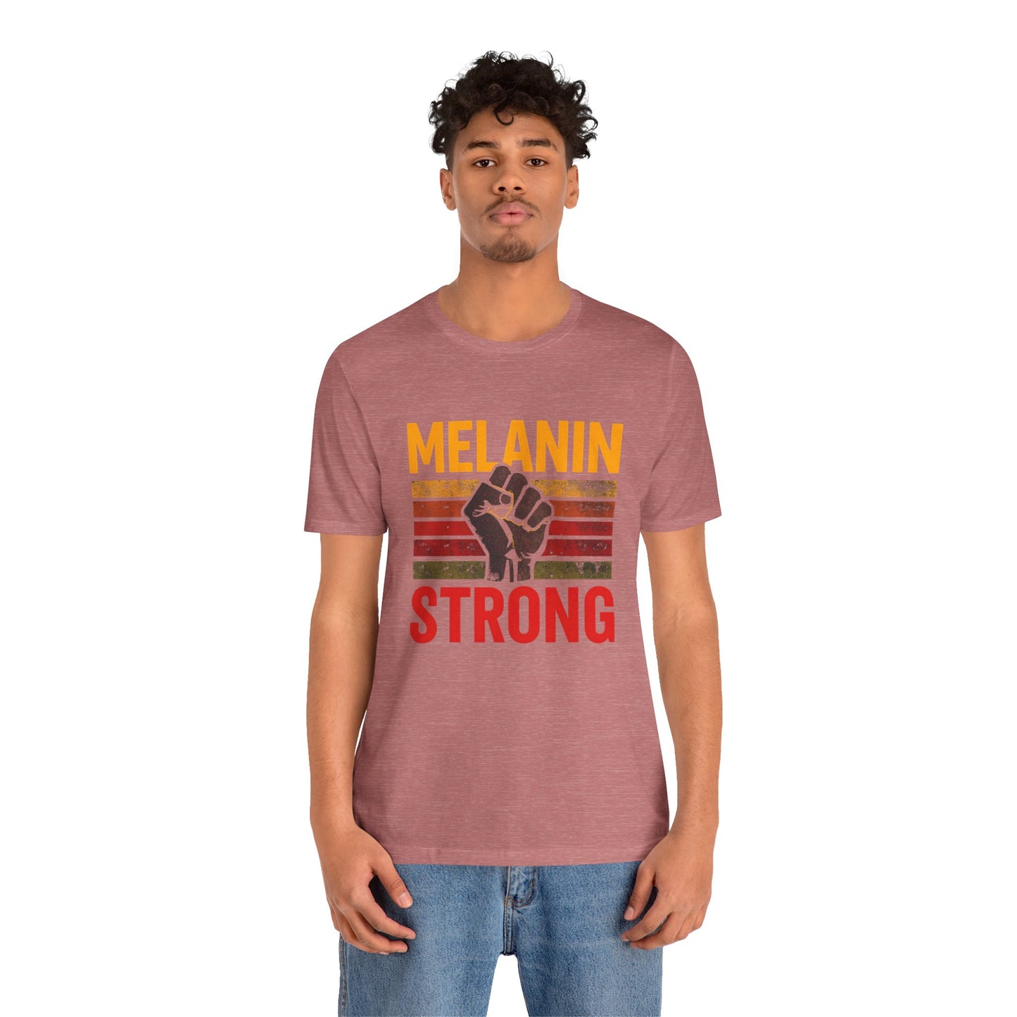 Melanin Strong – Unisex Tee | Empowerment Shirt | Black History Month Gift | Social Justice Apparel | Comfortable Casual Wear | Statement Tee