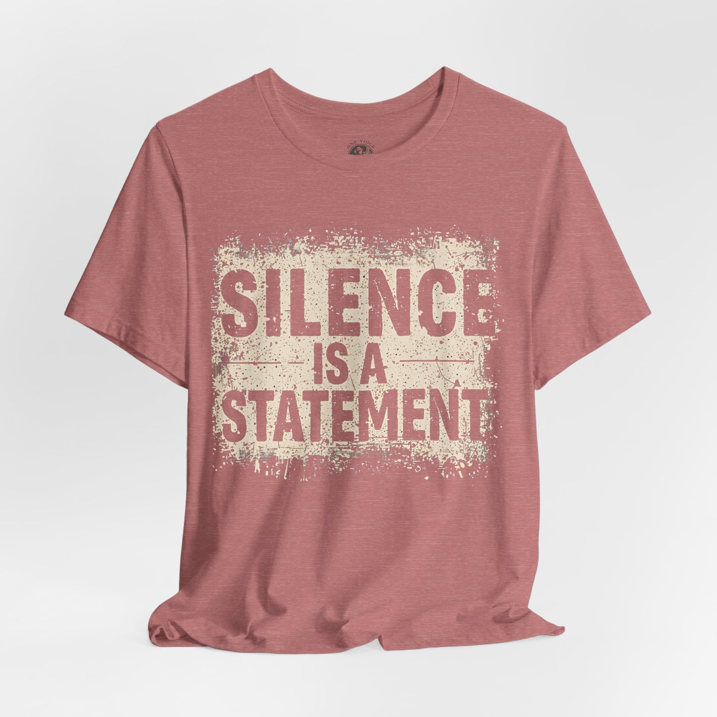 Silence is a Statement – Unisex Jersey Tee | Inspirational T-Shirt | Protest Shirt | Social Justice Apparel | Gift for Activists | Casual Wear