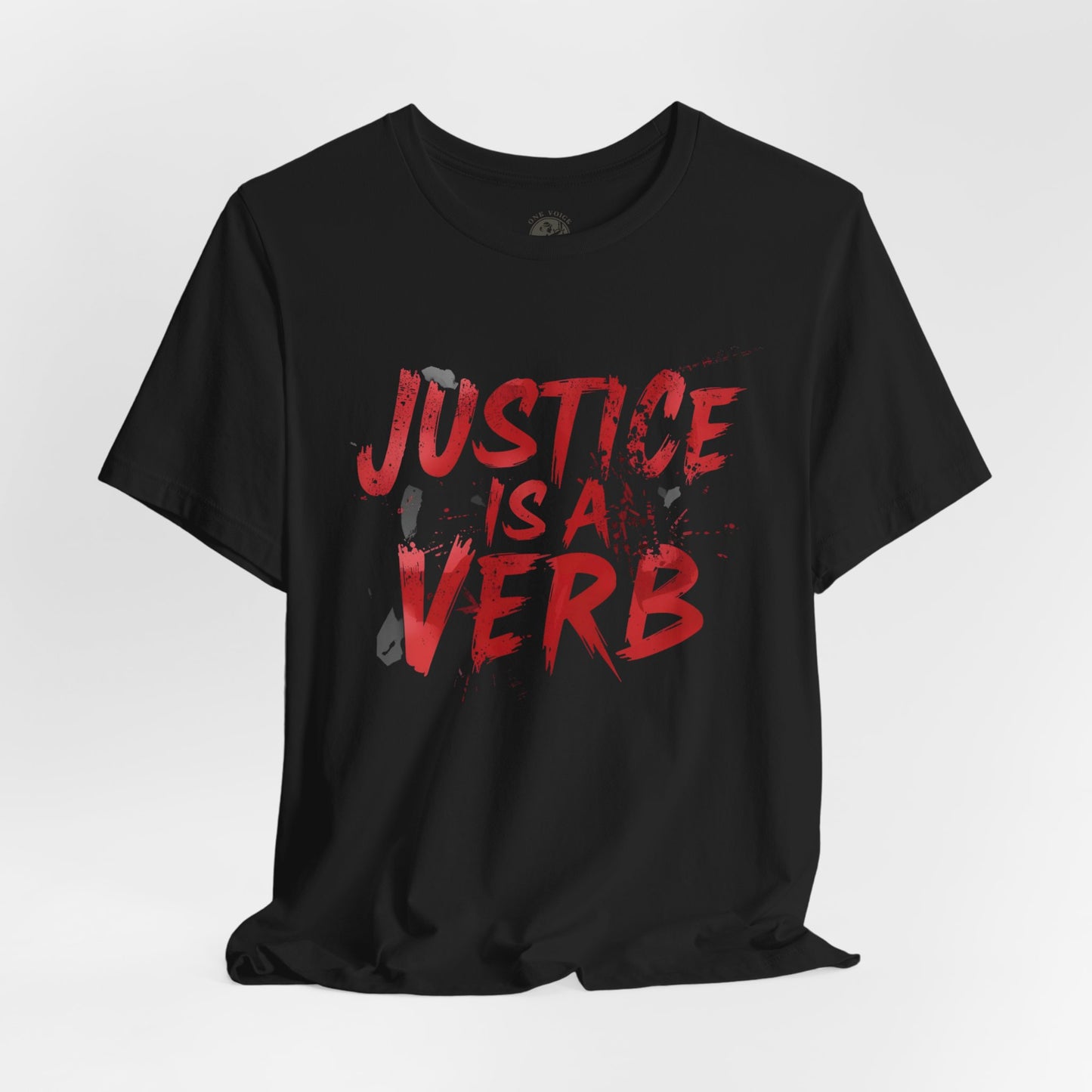 Justice Is a Verb T-Shirt | Unisex Short Sleeve Statement Tee, Activism Apparel, Equality Shirt, Social Justice Gift